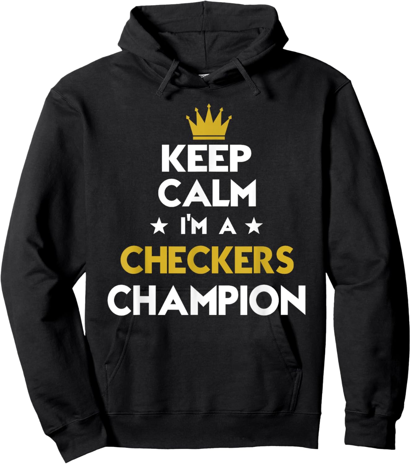 Keep Calm I'm A Checkers Champion Funny Sport Hobby Legend Hoodie - Hoodie | Black
