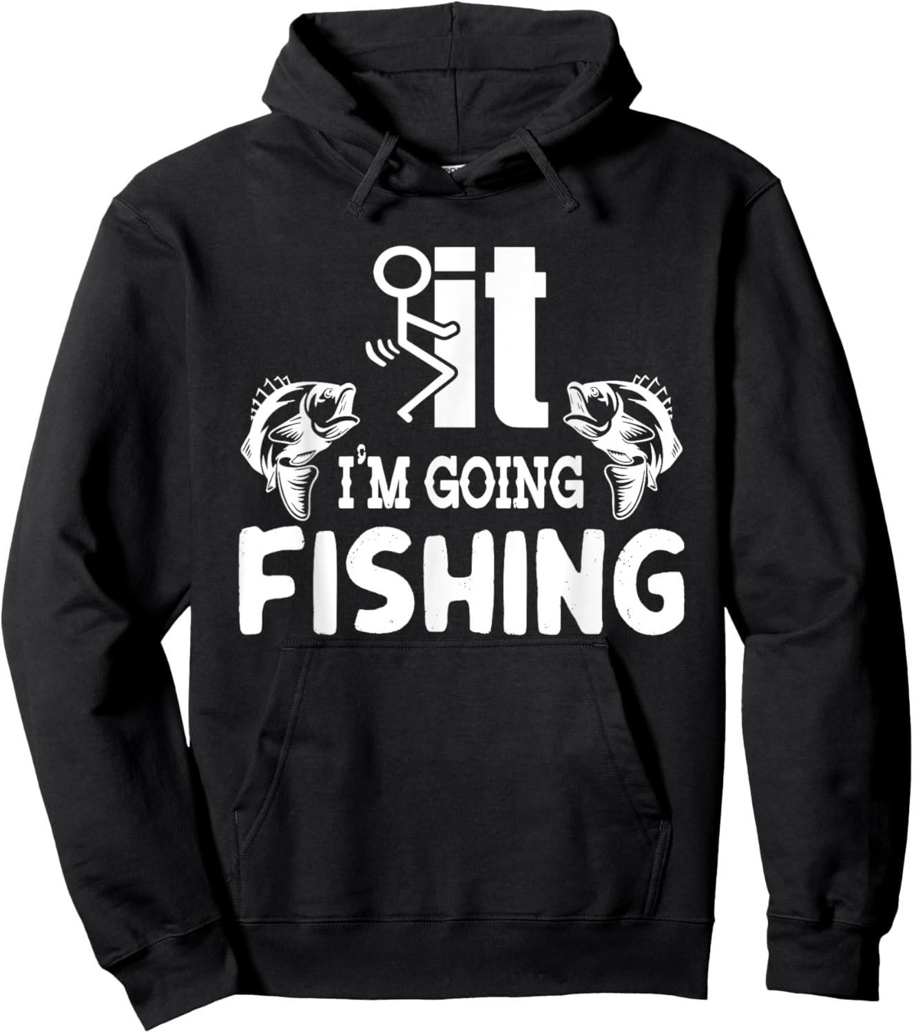 It I'm Going Fishing Funny Fisherman People Hoodie - Hoodie | Black