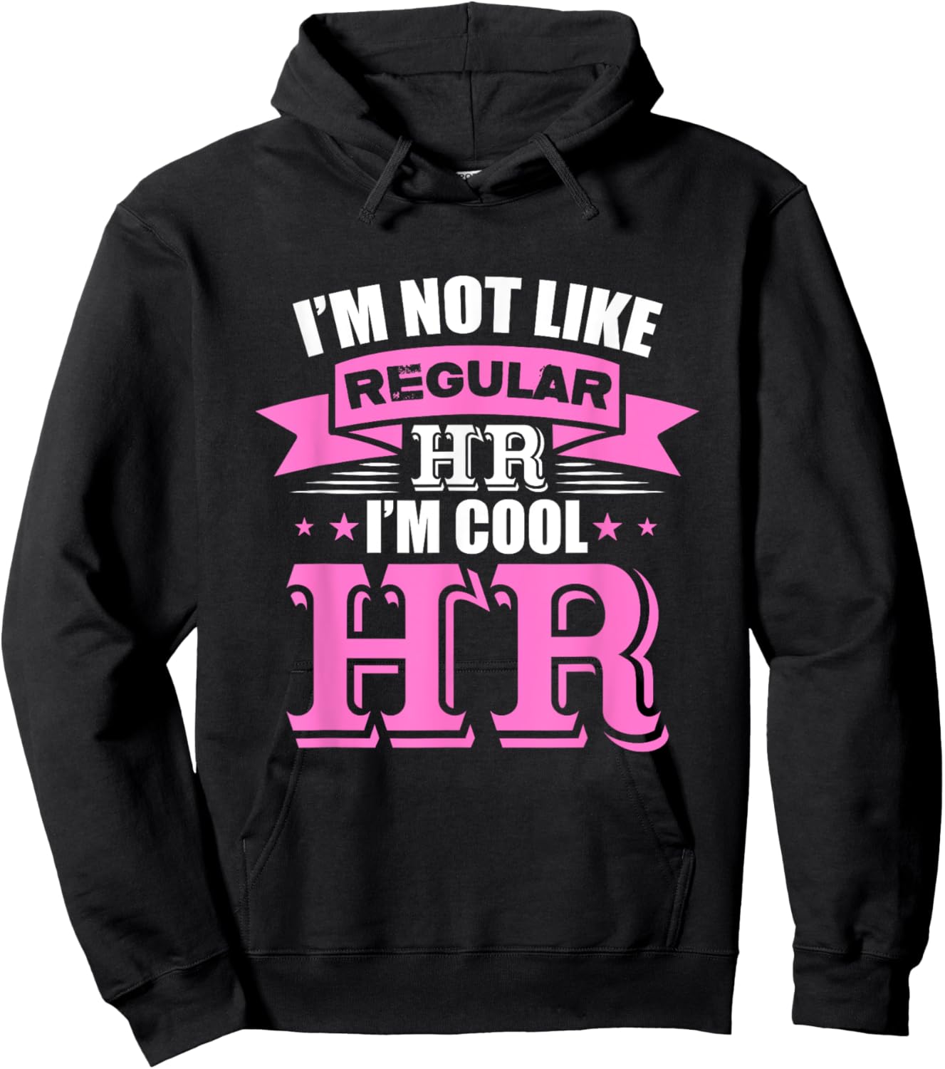 I'm not like regular HR I'm cool HR Hoodie - Hoodie | Black
