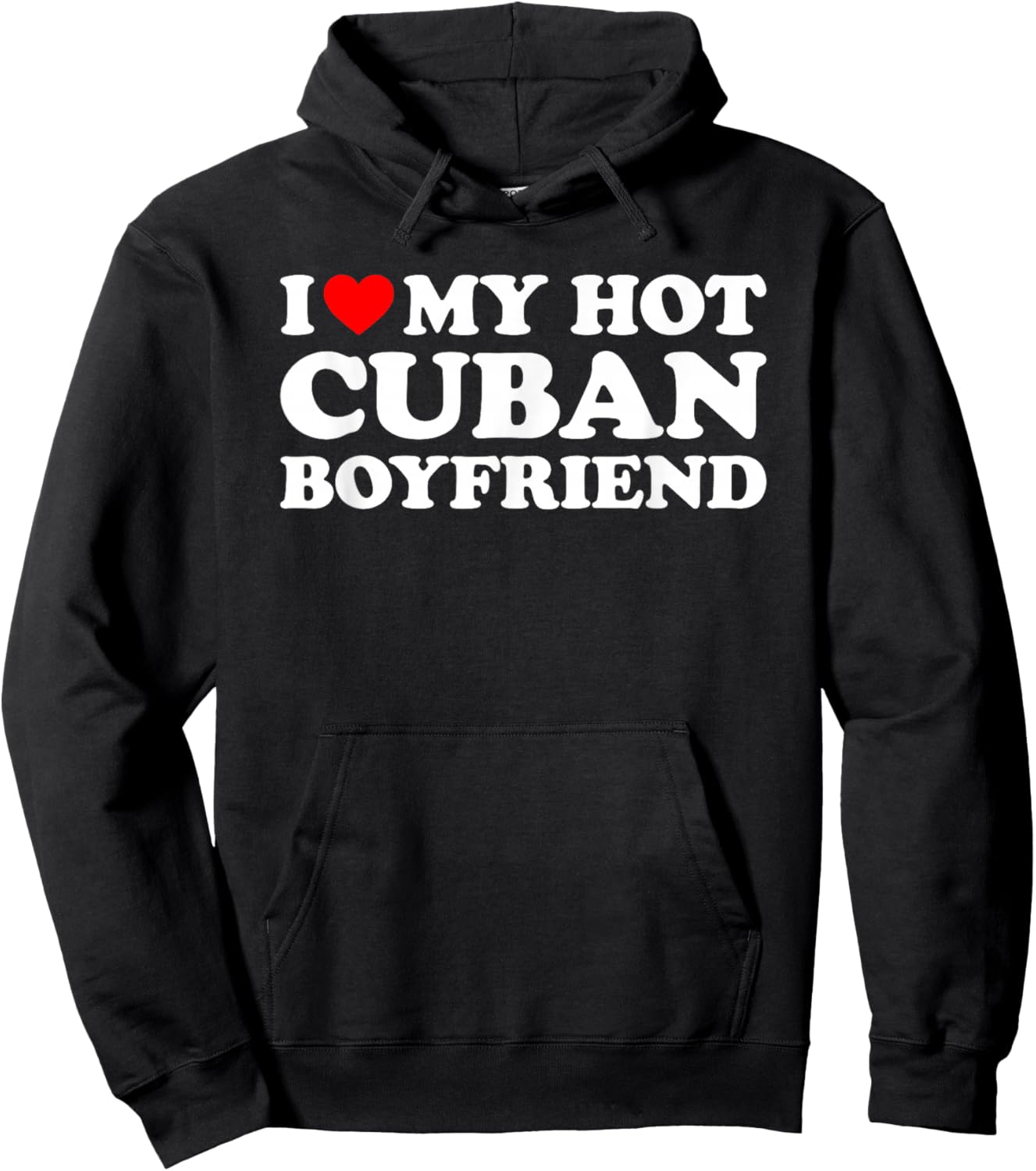 I Love My Hot Cuban Boyfriend Hoodie - Hoodie | Black