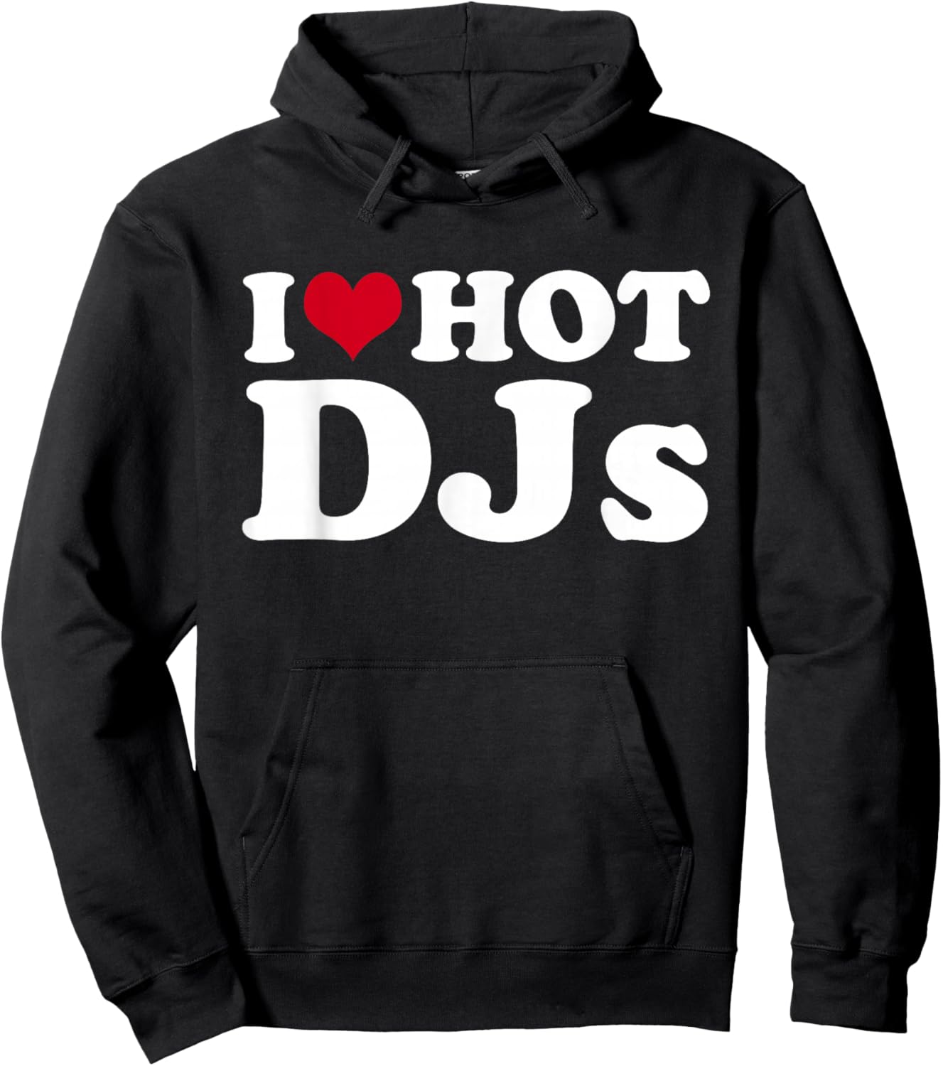 I Love Hot DJs Hoodie - Hoodie | Black