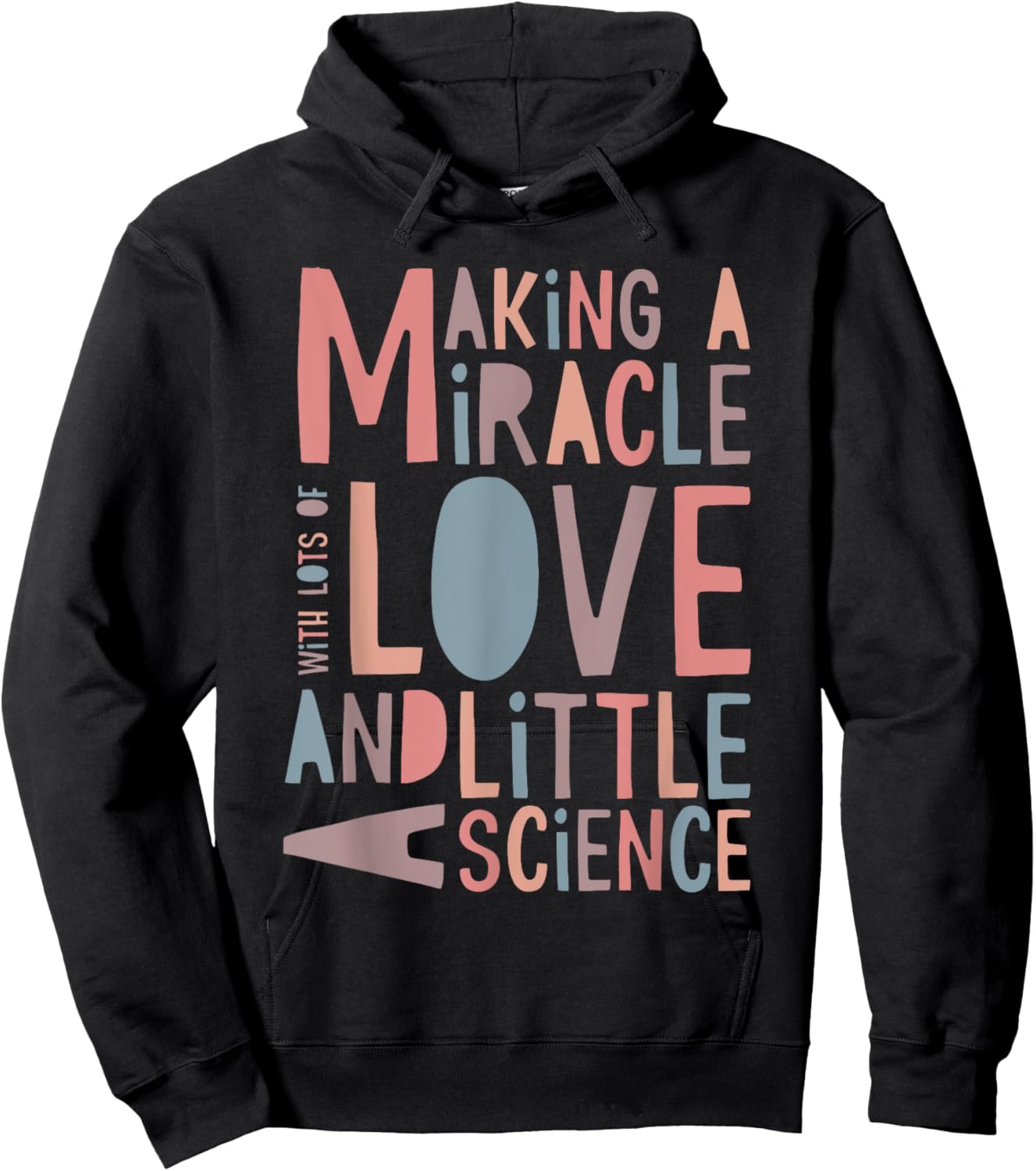 Making A Miracle With Love And Science IVF Mom Hoodie - Hoodie | Black