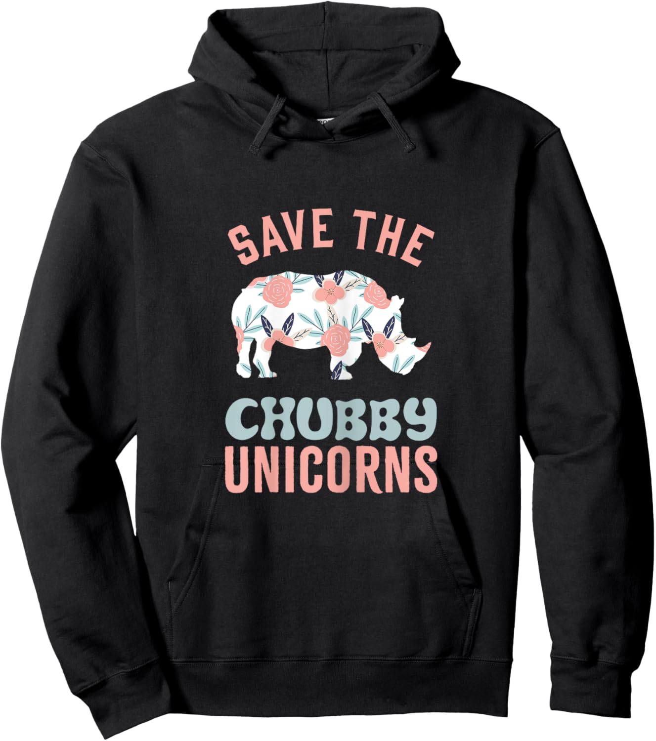 Save The Chubby Unicorns Animal Rights Funny Rhino Hoodie - Hoodie | Black