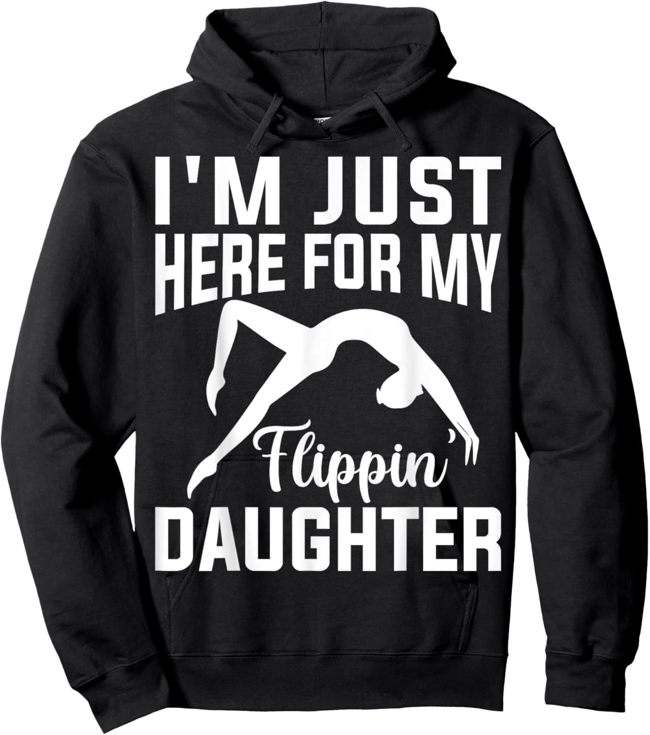 I'm Just Here for Flipping My Daughter Gymnastic Mom Dad Hoodie - Hoodie | Black