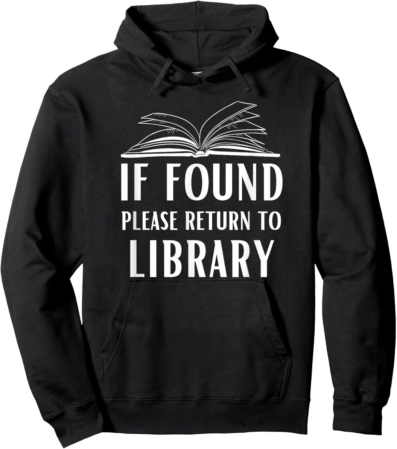 If Found Please Return To Library For Librarian Funny Saying Hoodie - Hoodie | Black