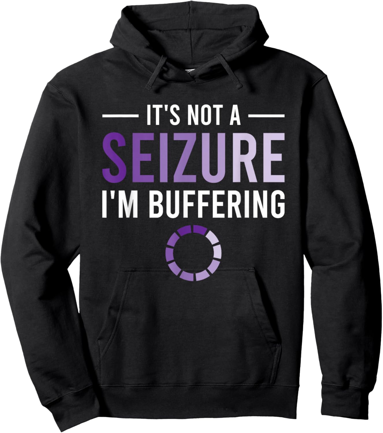 It's Not A Seizure I'm Buffering Hoodie - Hoodie | Black