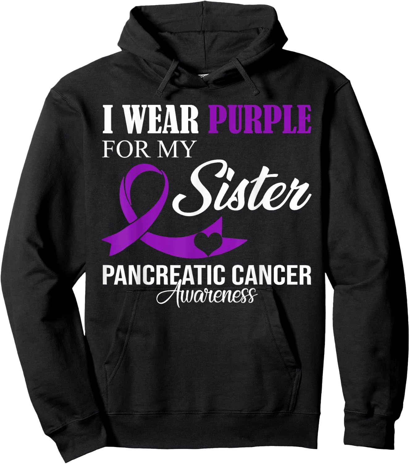 Pancreatic Cancer I Wear Purple For My Sister Family Support Hoodie - Hoodie | Black