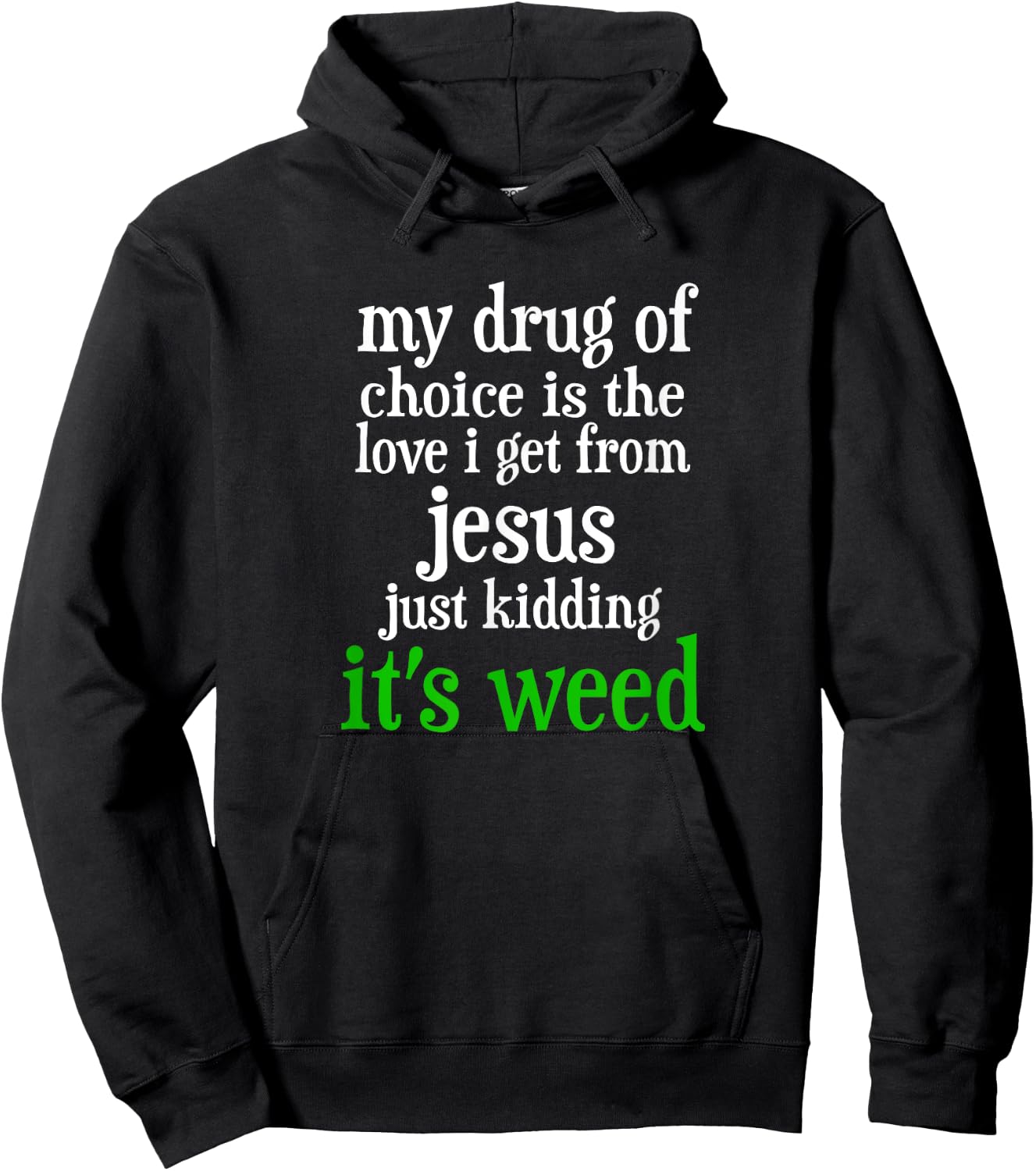 Vintage funny my drug of choice Drugs Marijuana Hoodie - Hoodie | Black