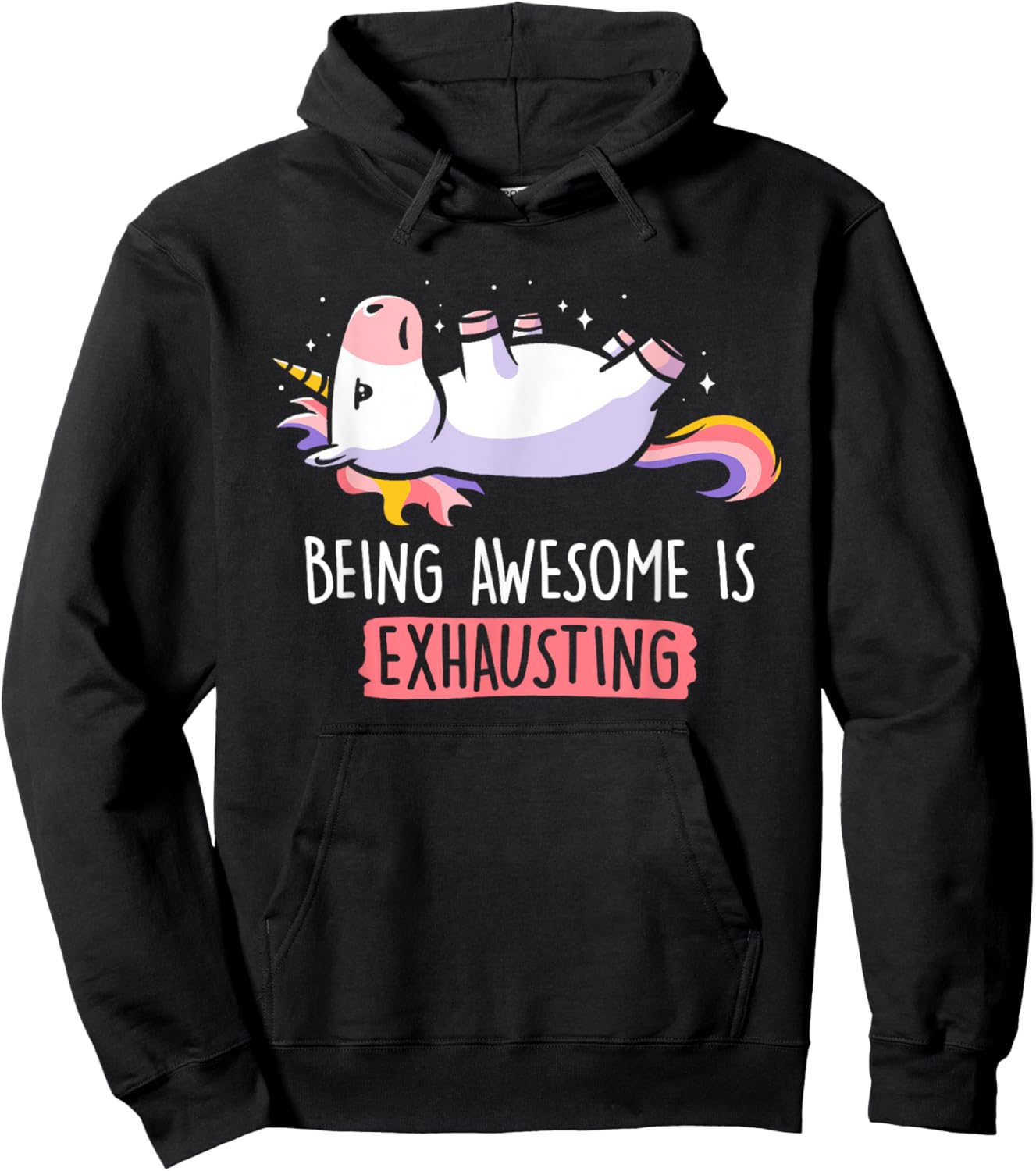 Funny Being Awesome Is Exhausting Fantasy Animal Unicorn Hoodie - Hoodie | Black