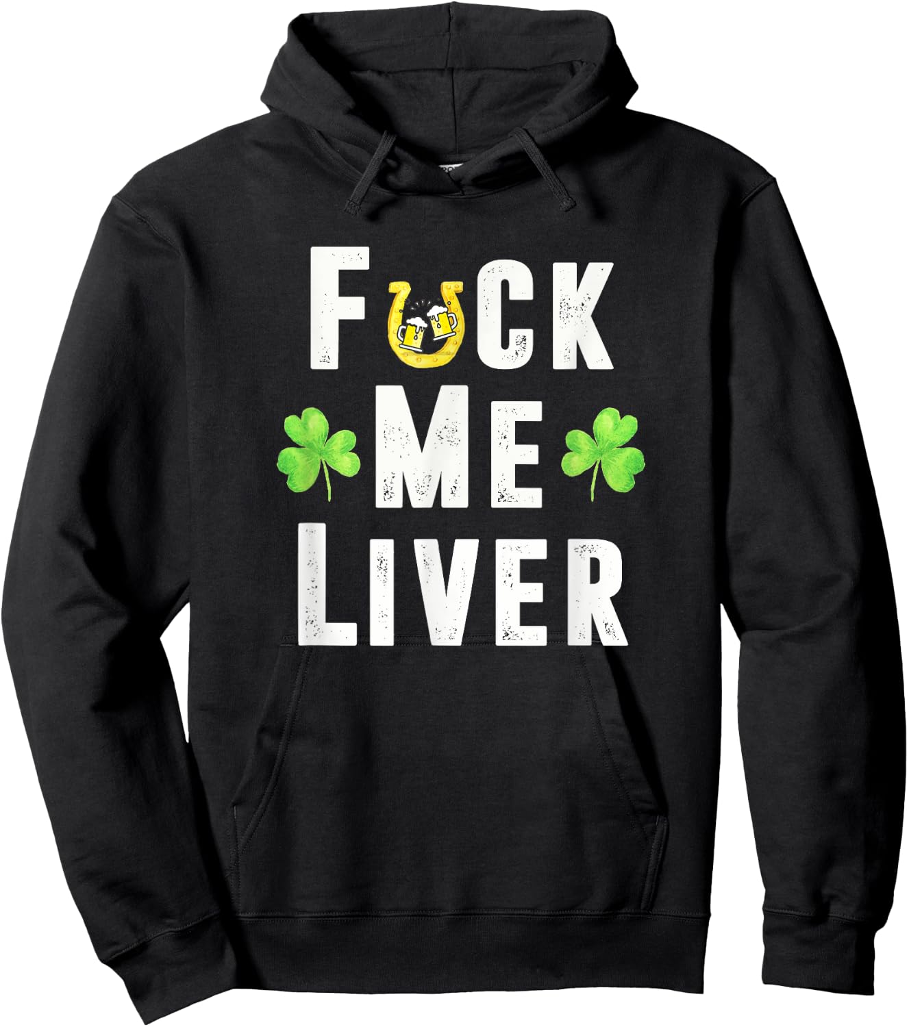 Fuck Me Liver Funny Irish St. Patricks Day Leprechaun Hoodie - Hoodie | Black