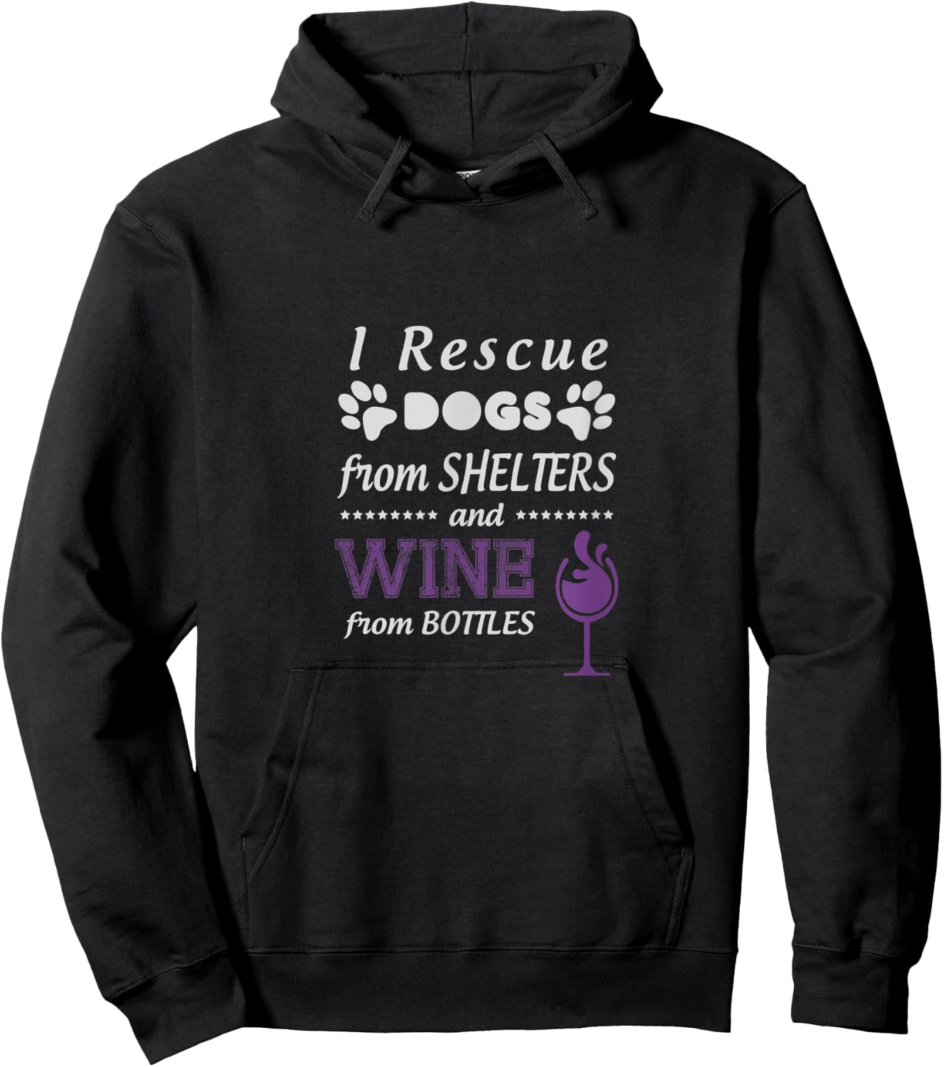 I Rescue Dogs From Shelters And Wine From Bottles Hoodie - Hoodie | Black