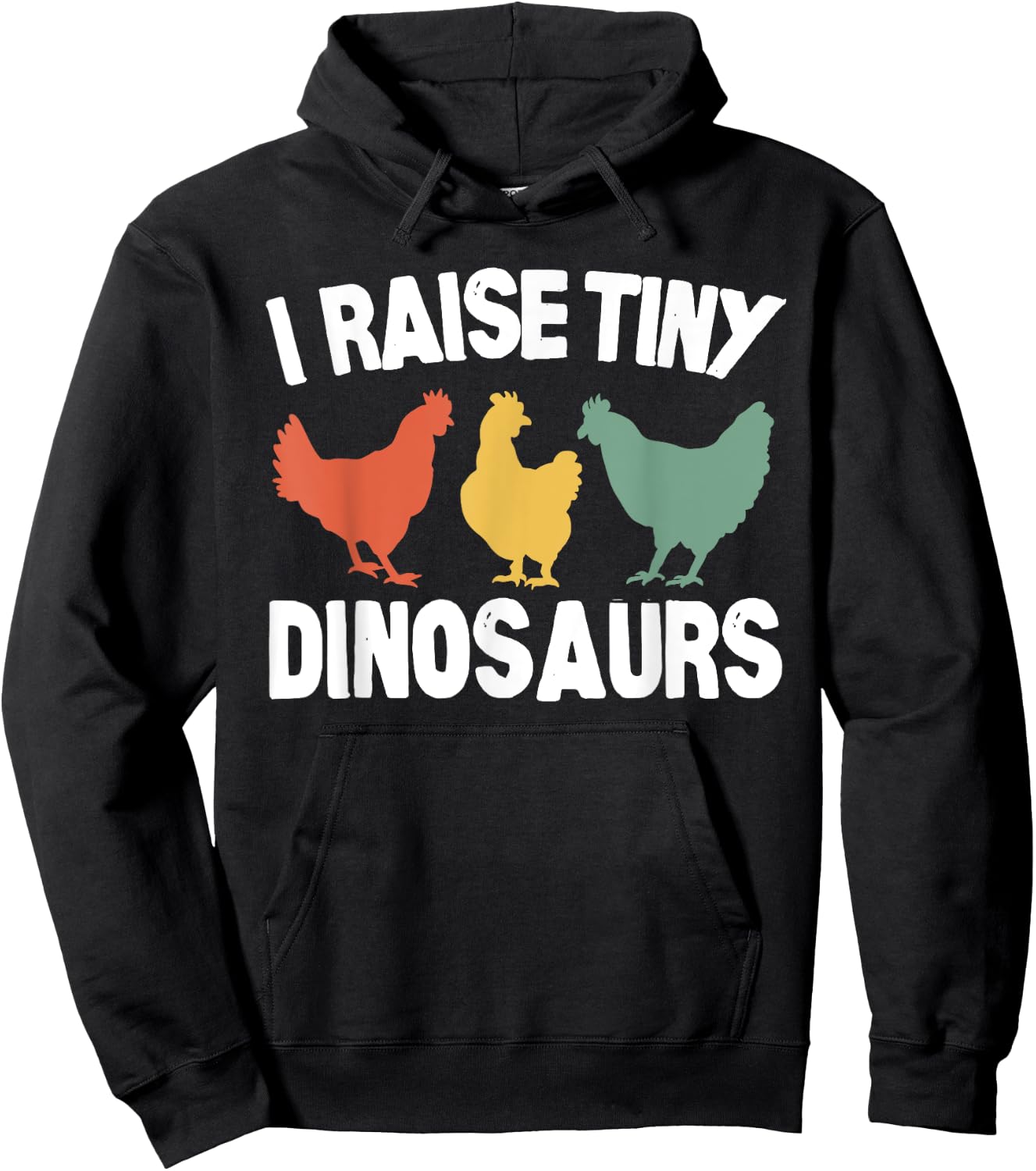 I Raise Tiny Dinosaurs Funny Chicken Vintage Hoodie - Hoodie | Black