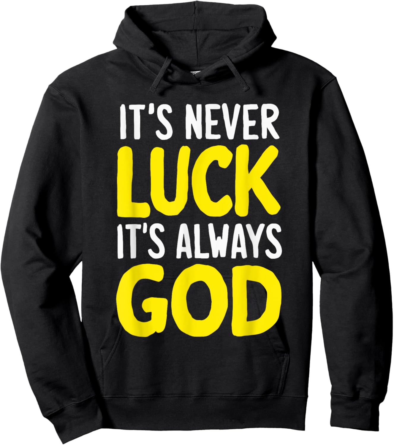 It's Never Luck It's Always God Hoodie - Hoodie | Black