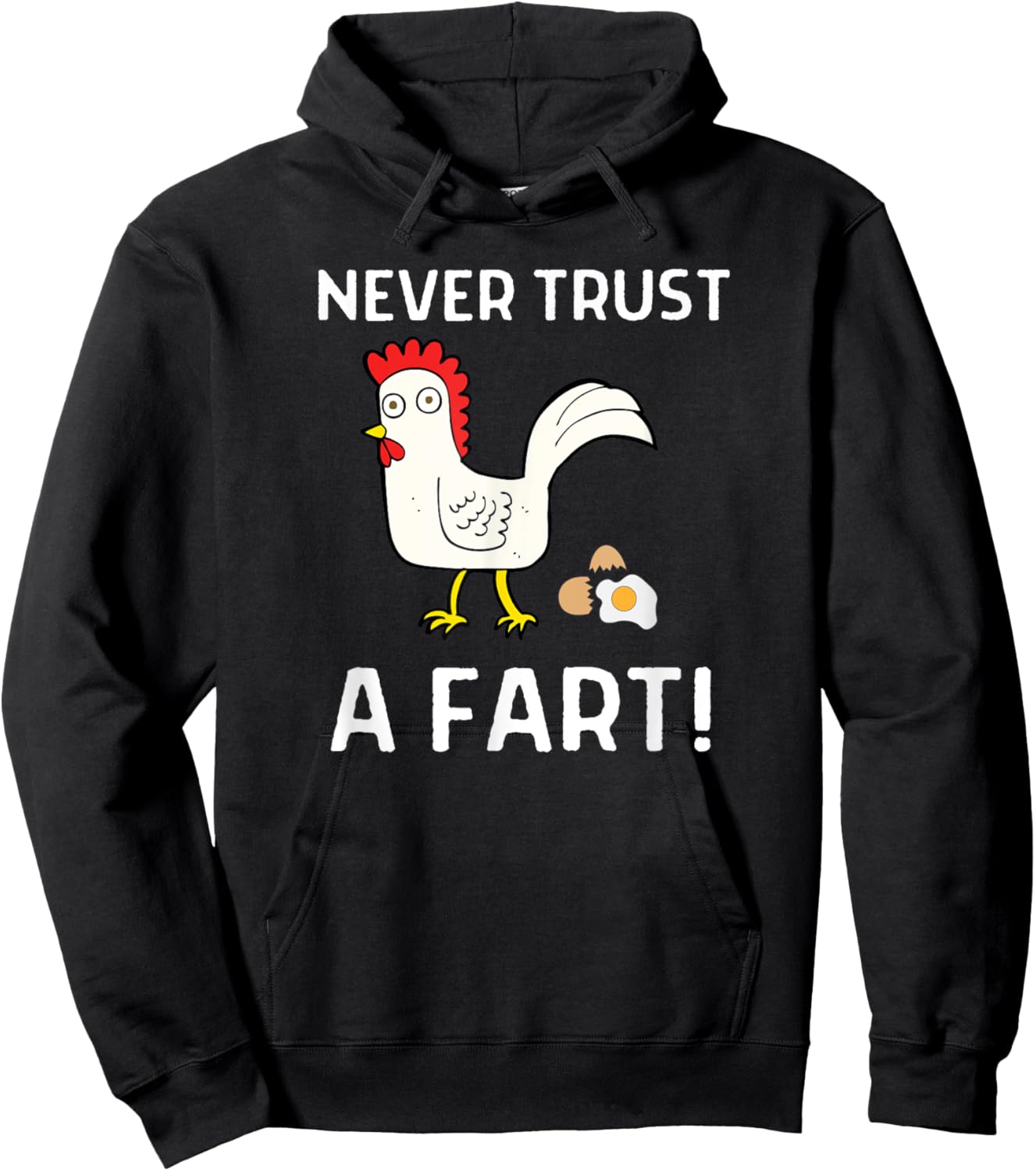 Never Trust A Fart Funny Chicken Egg Outfit Hoodie - Hoodie | Black