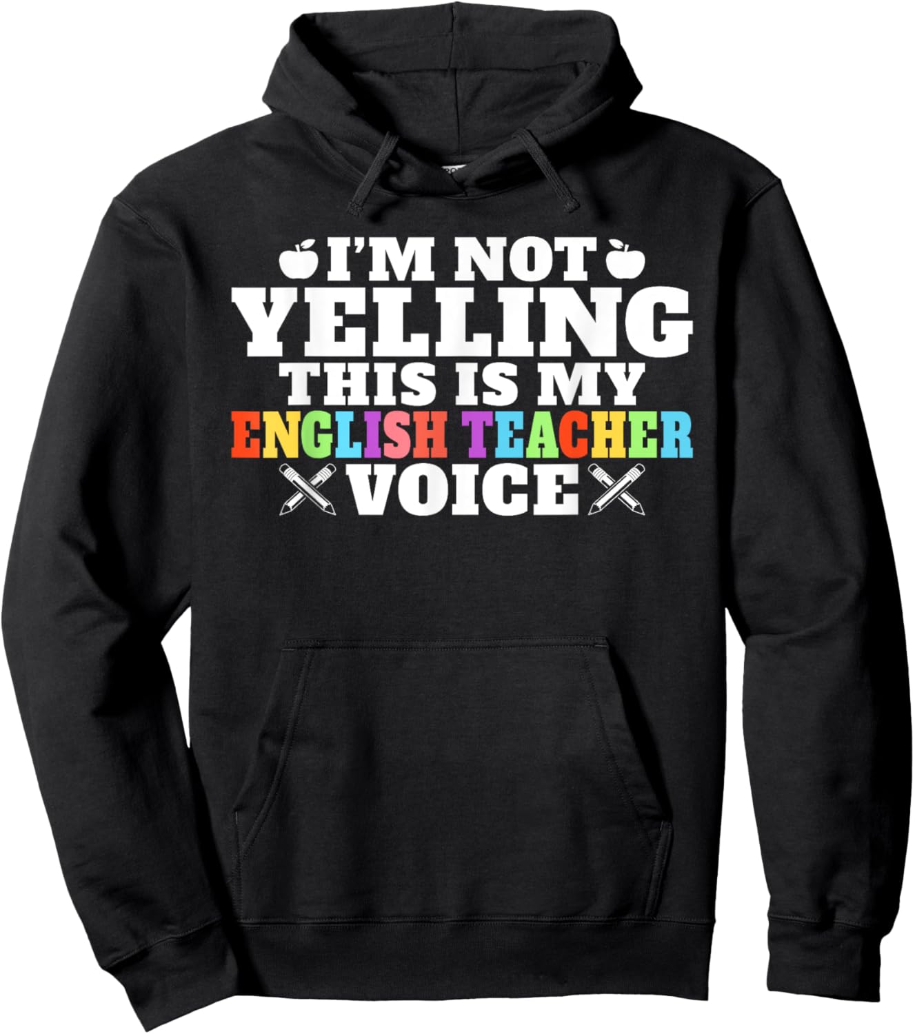 Im not Yelling this is my English Teacher Voice Teacher Hoodie - Hoodie | Black