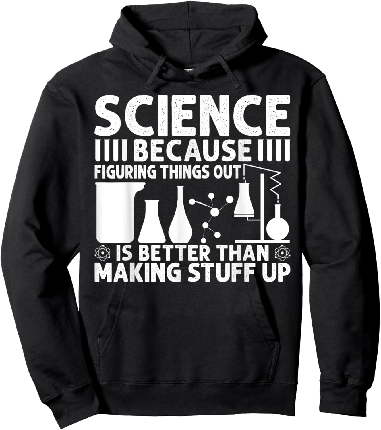 Science Because Figuring Things Out Is Better Hoodie - Hoodie | Black