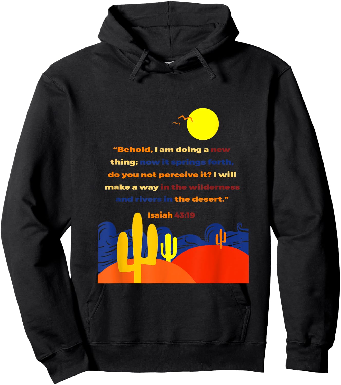 Isaiah 43 19 Behold I Am Doing A New Thing Wilderness Art Hoodie - Hoodie | Black