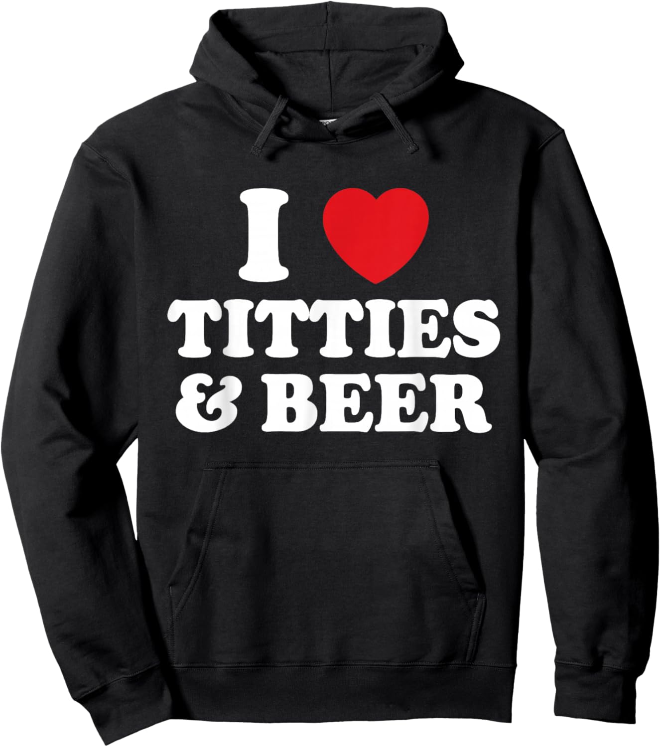 I Love Titties And Beer Funny Humorous Hoodie - Hoodie | Black