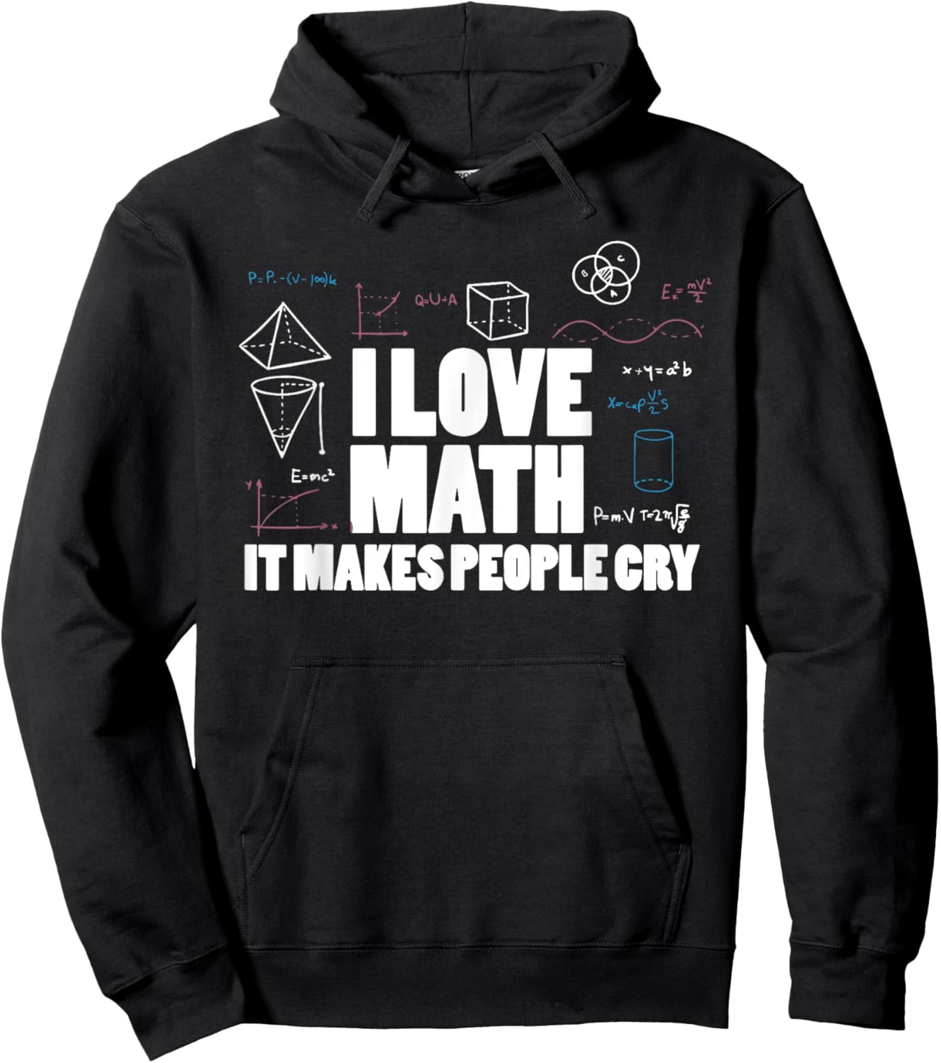 I love math it makes people cry math teaher mathematics fun Hoodie - Hoodie | Black