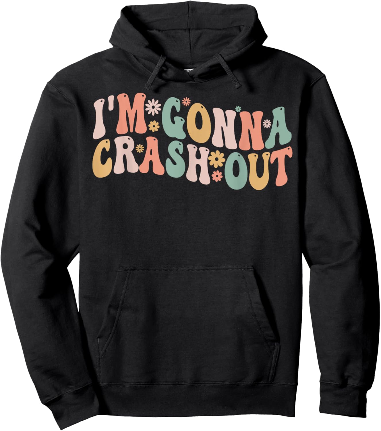I'm Gonna Crash Out Funny Groovy Meme Hoodie - Hoodie | Black