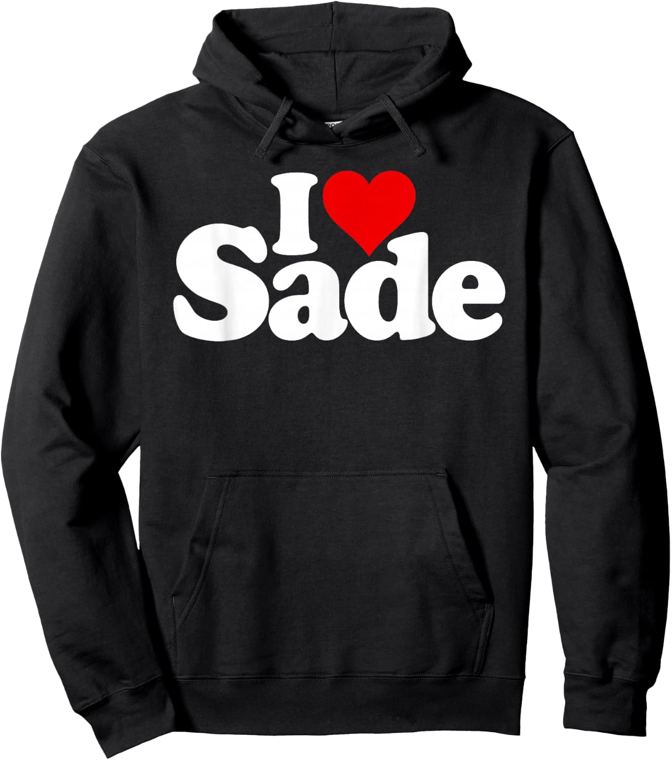 I Love Heart Sade Name on a Hoodie - Hoodie | Black