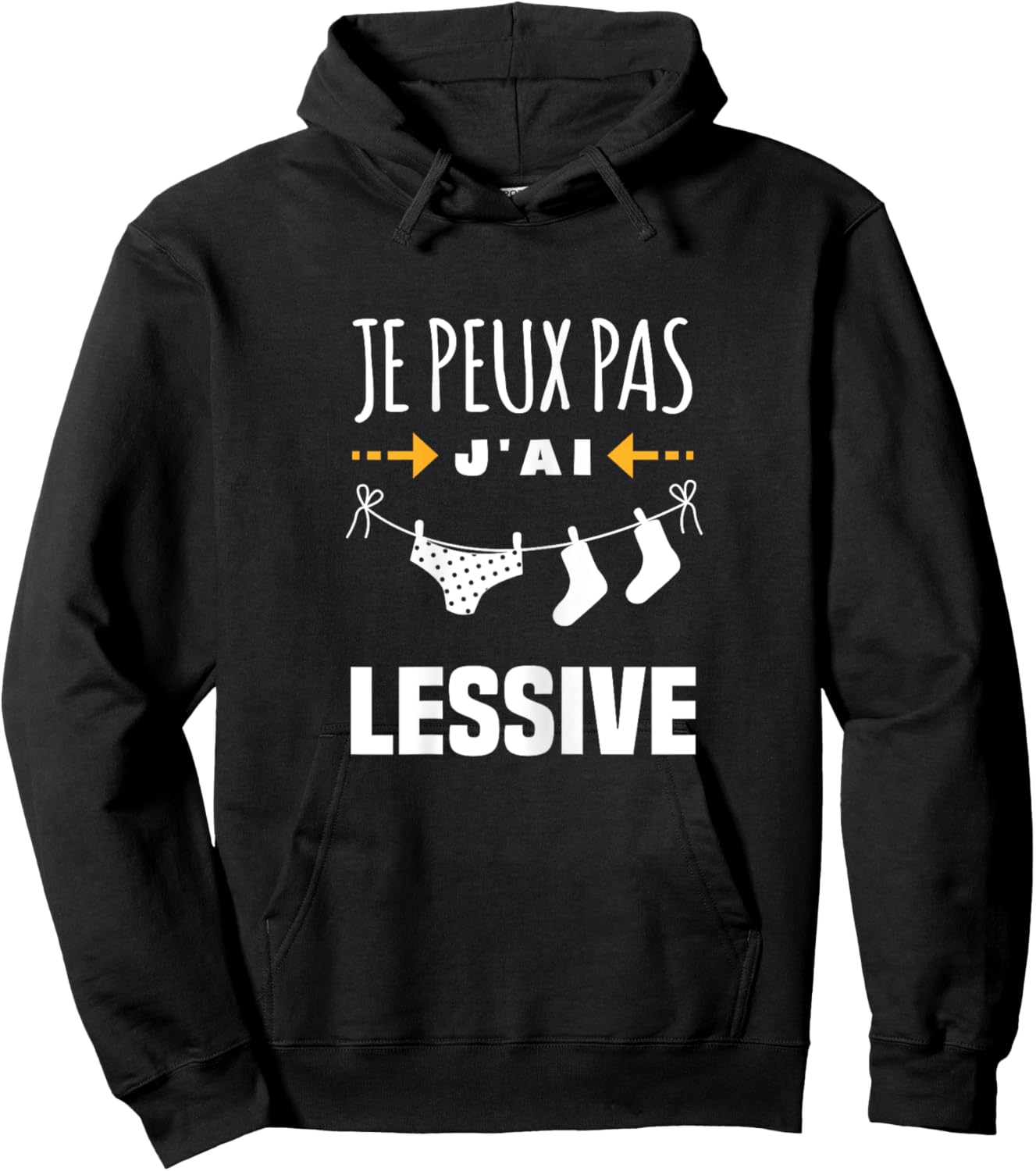 Je Peux Pas J'ai Lessive - Cadeau Humour Femme Hoodie - Hoodie | Black