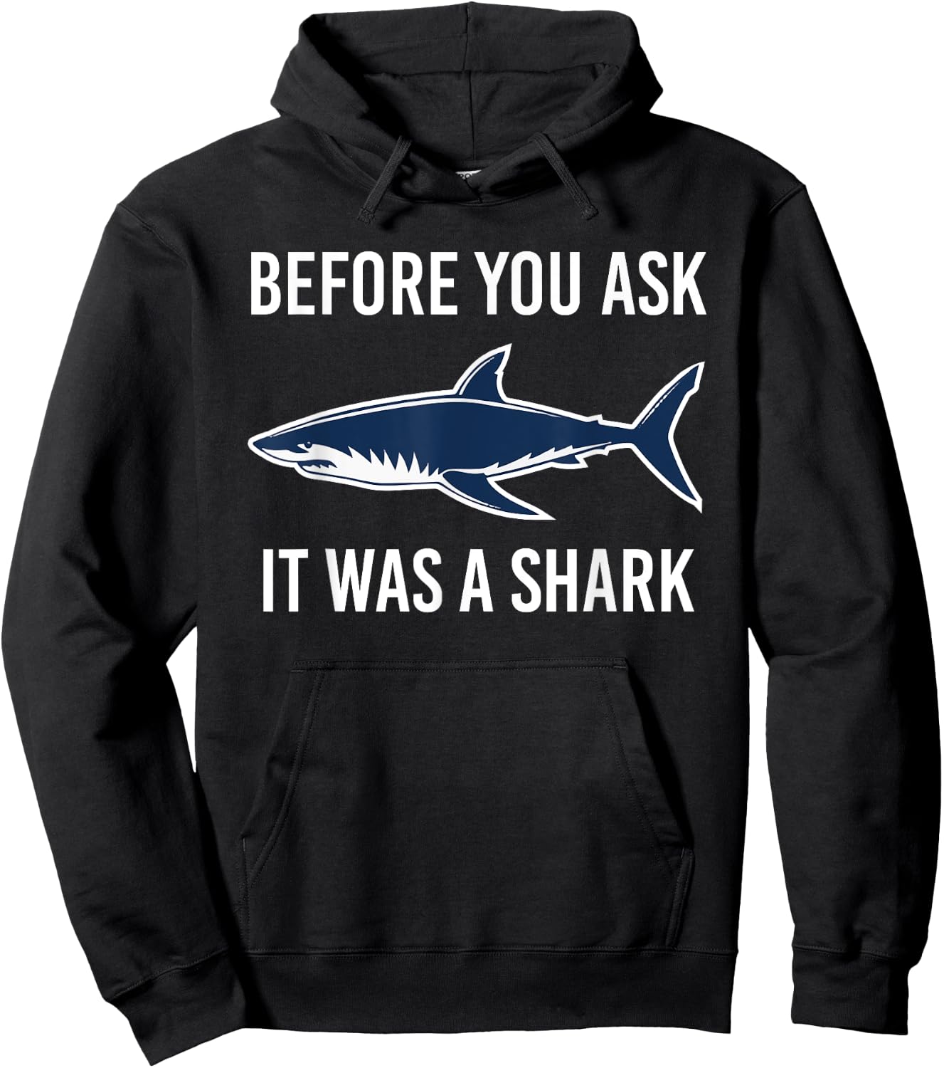 Before You Ask It Was A Shark Funny Amputation Surgery Hoodie - Hoodie | Black