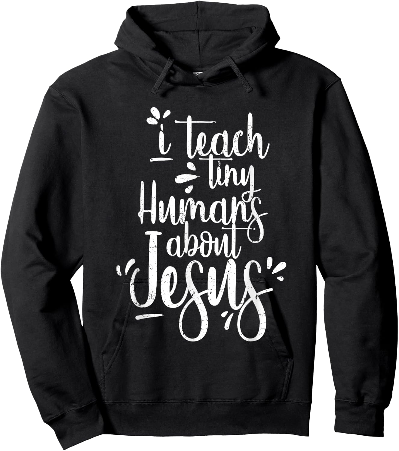 I Teach Tiny Humans About Jesus - Christian Gifts - Teacher Hoodie - Hoodie | Black