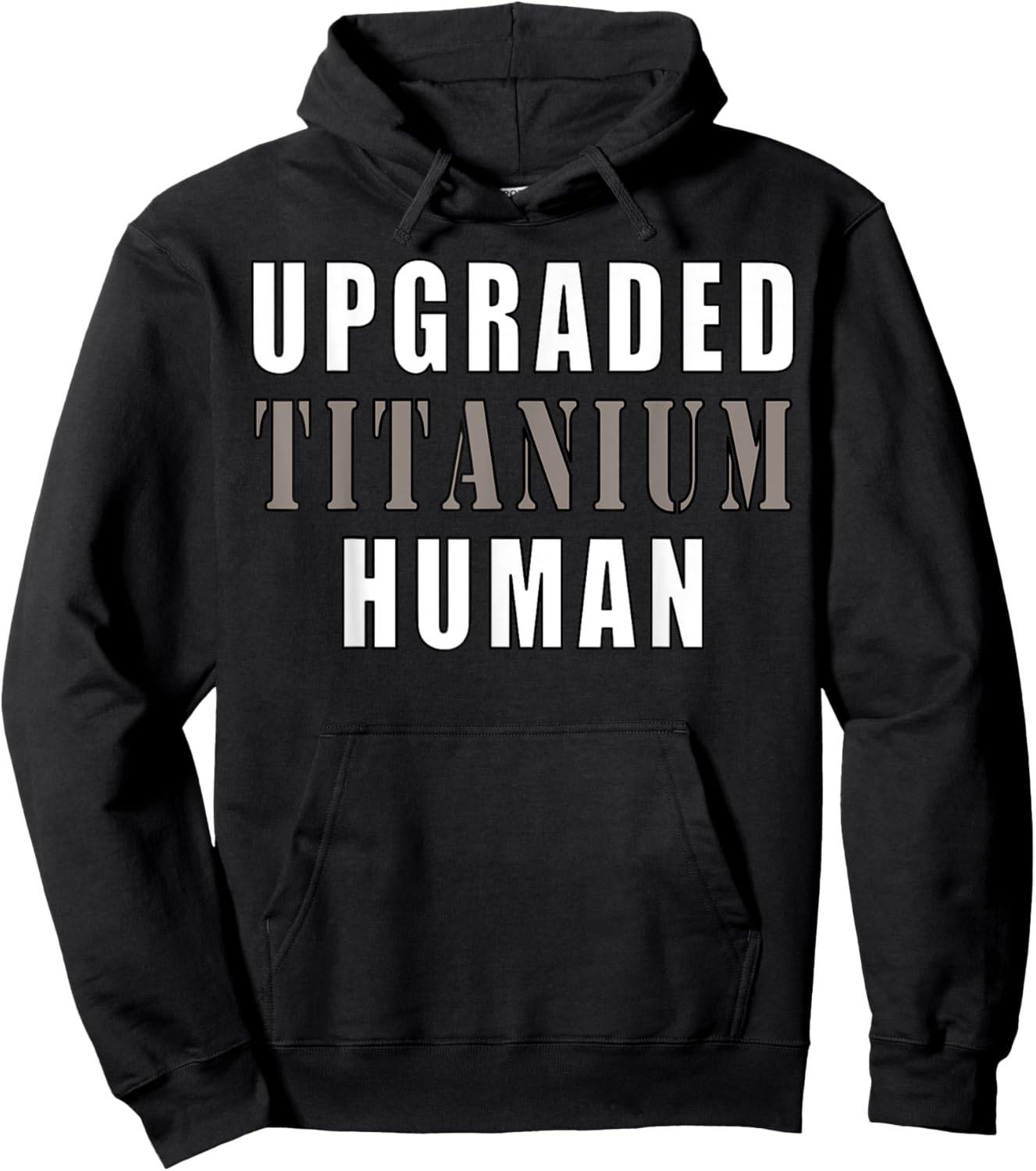 Upgraded Titanium Human Funny Hoodie - Hoodie | Black