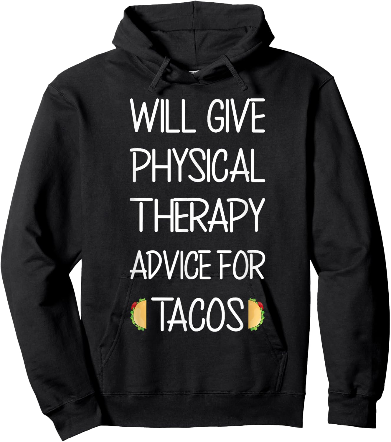 Funny Massage Will Give Physical Therapy Advice for Tacos Hoodie - Hoodie | Black