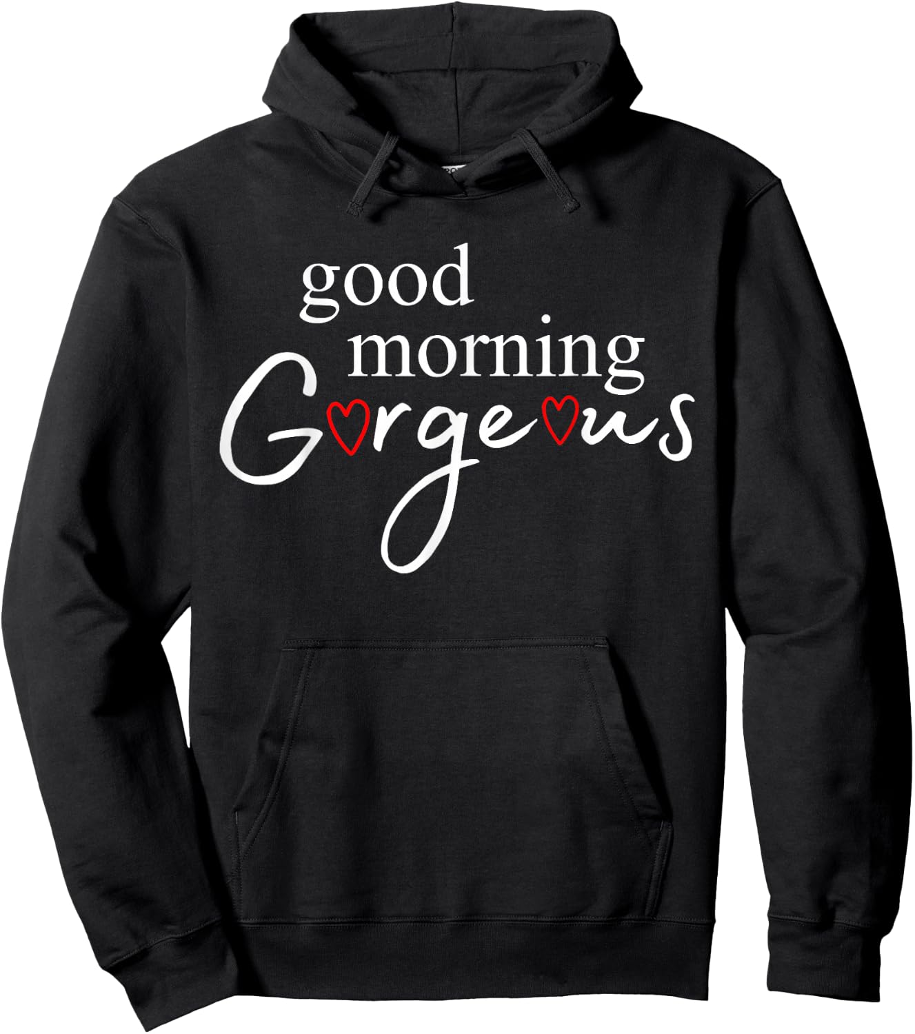 Good Morning Gorgeous Hoodie - Hoodie | Black