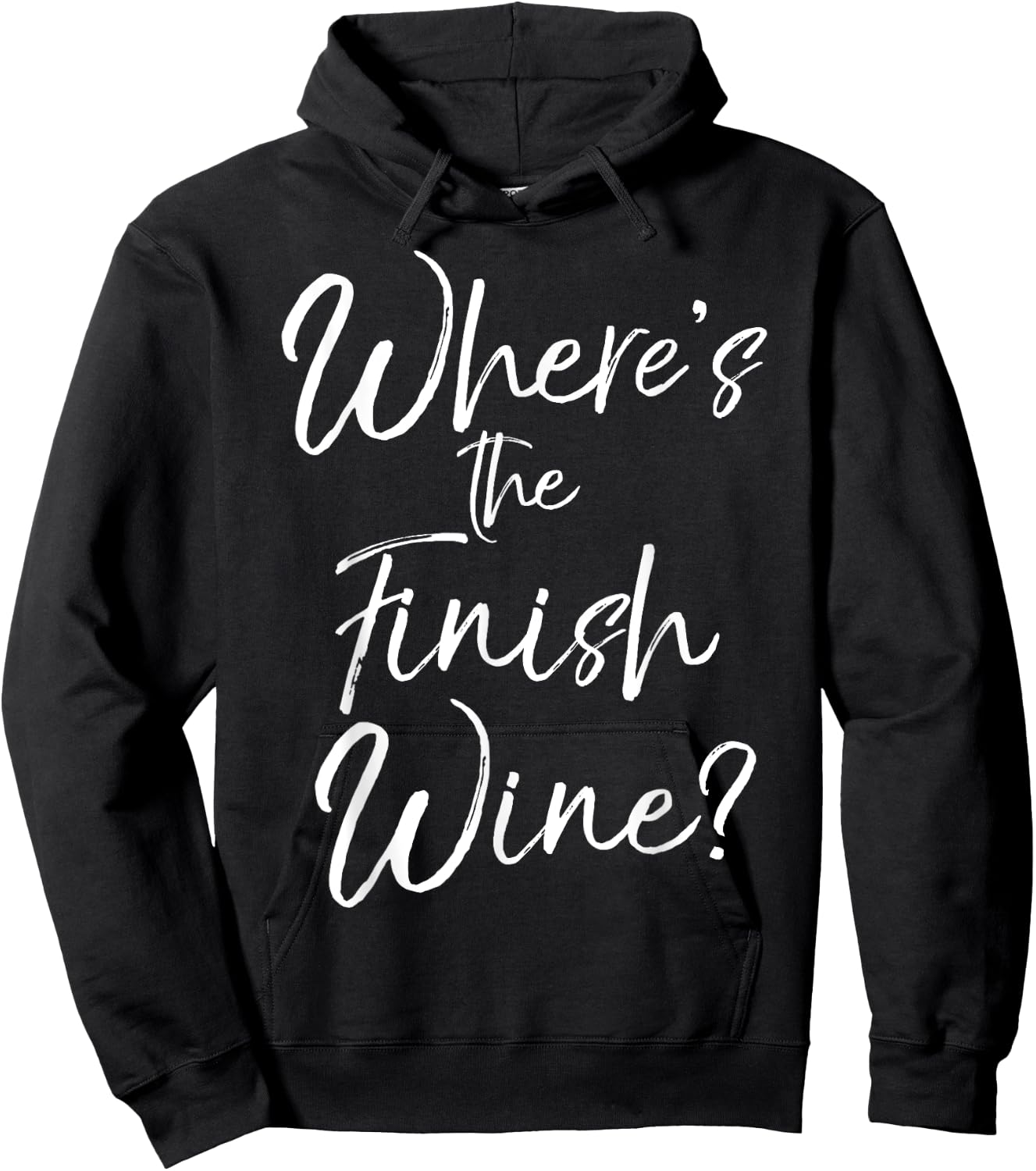 Funny Wine Pun Joke Cute Saying Where's the Finish Wine? Hoodie - Hoodie | Black