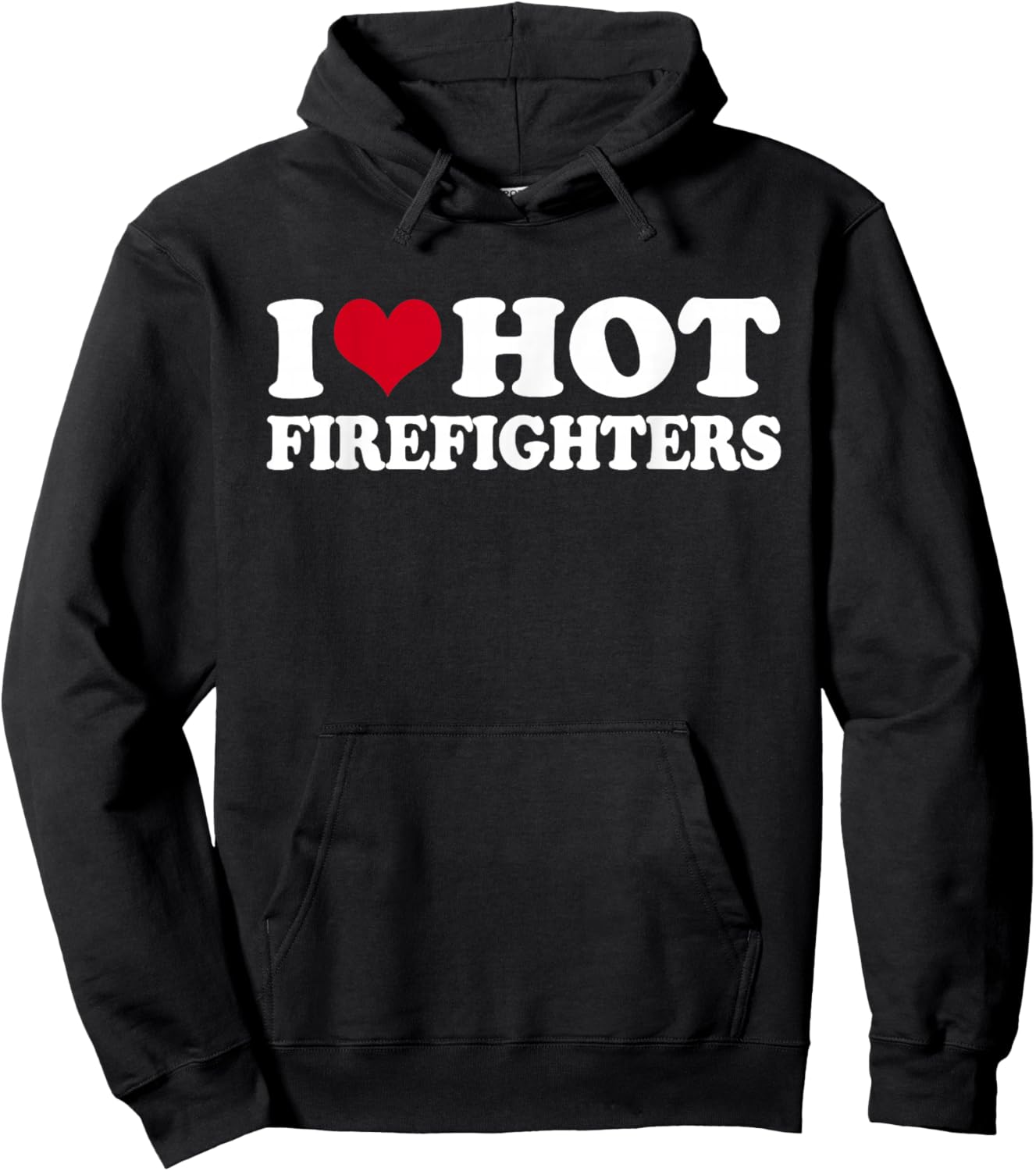 I Love Hot Firefighters Hoodie - Hoodie | Black