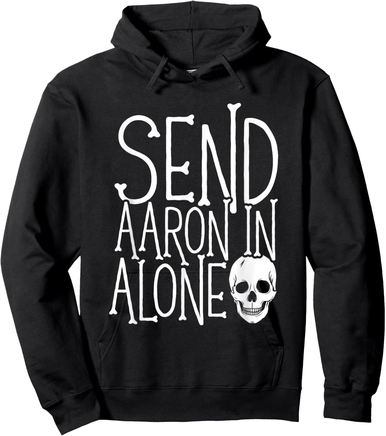 Ghost Hunting - Send Aaron in Alone - Ghost Hunter Halloween Hoodie - Hoodie | Black