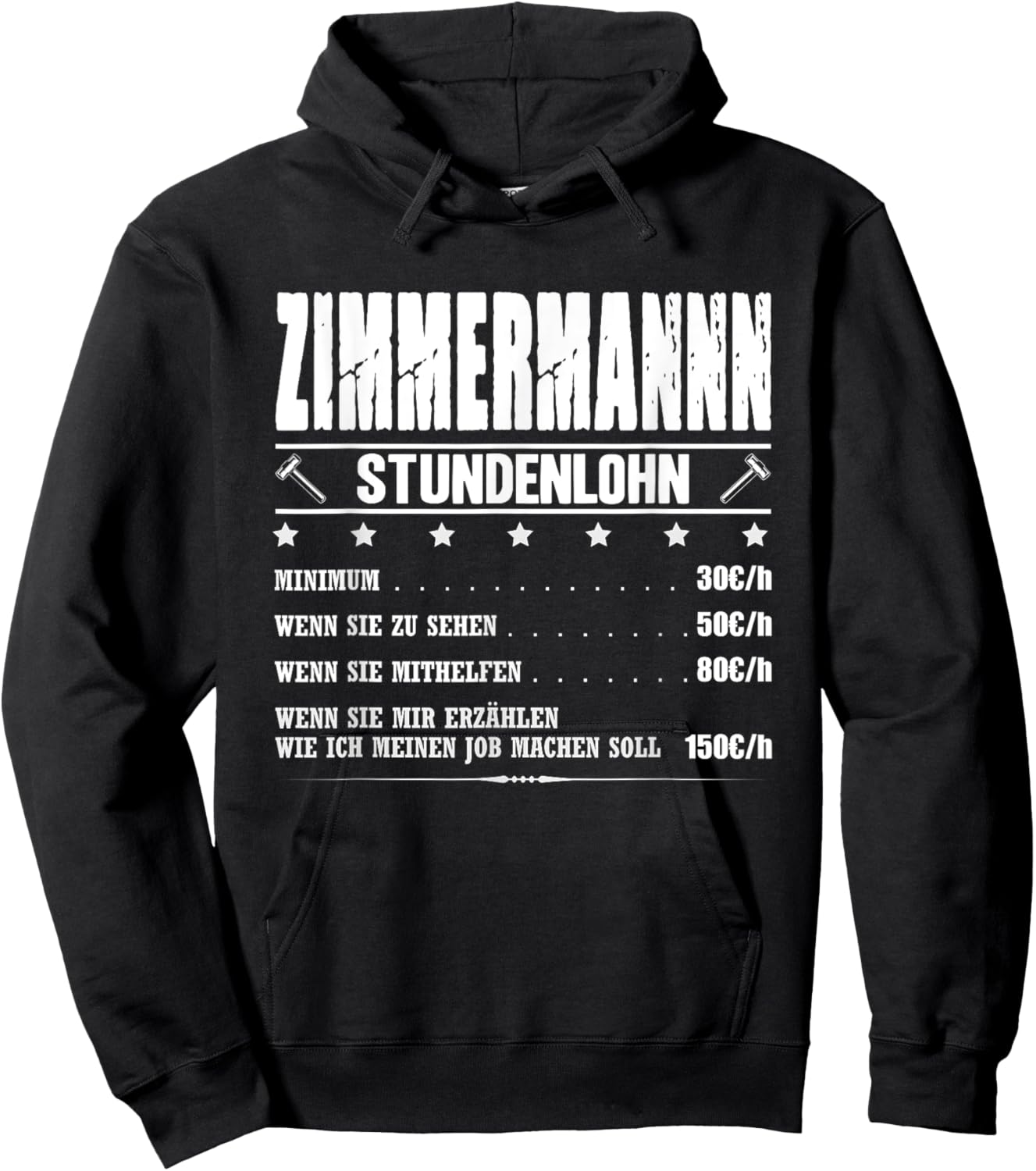 Zimmermann Stundenlohn Zimmermeister Gehalt Zimmerer Spruch Hoodie - Hoodie | Black
