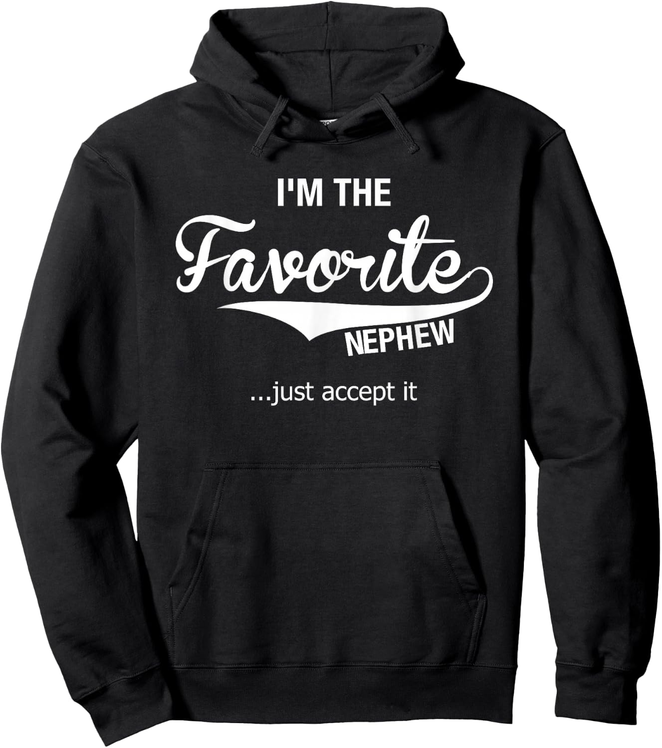 Nephew Gifts From Aunt Uncle I'm The Favorite Nephew Hoodie - Hoodie | Black