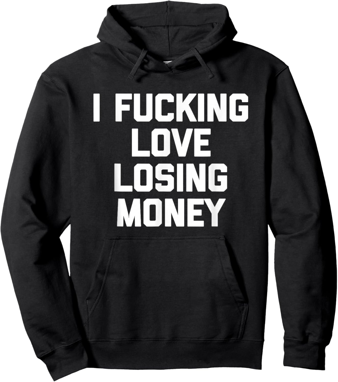 I Fucking Love Losing Money - Funny Gambling Poker Casino Hoodie - Hoodie | Black