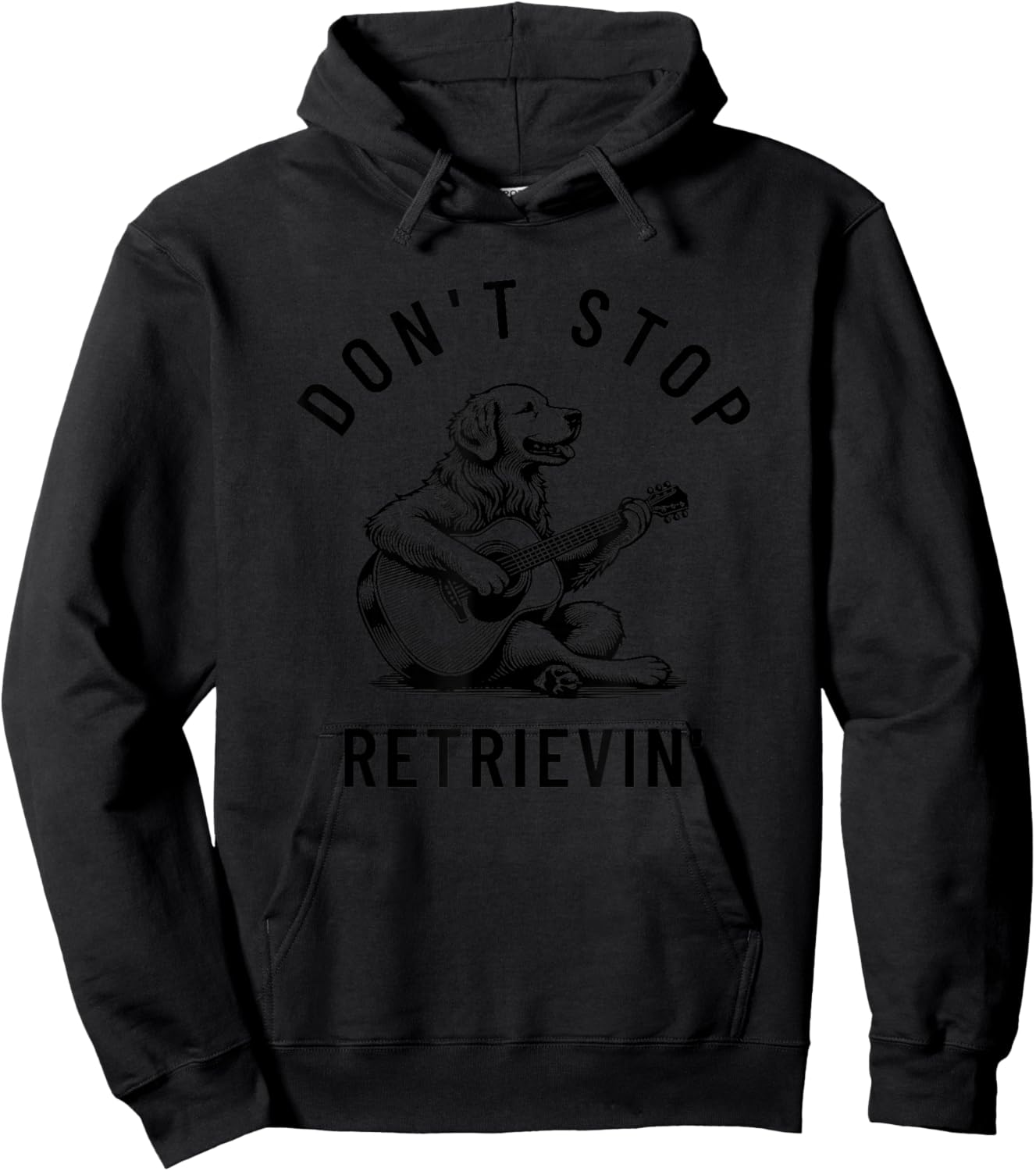 Don't Stop Retrievin' Funny Humor Silly Golden Retriever Dog Men Women Kids Hoodie - Hoodie | Black