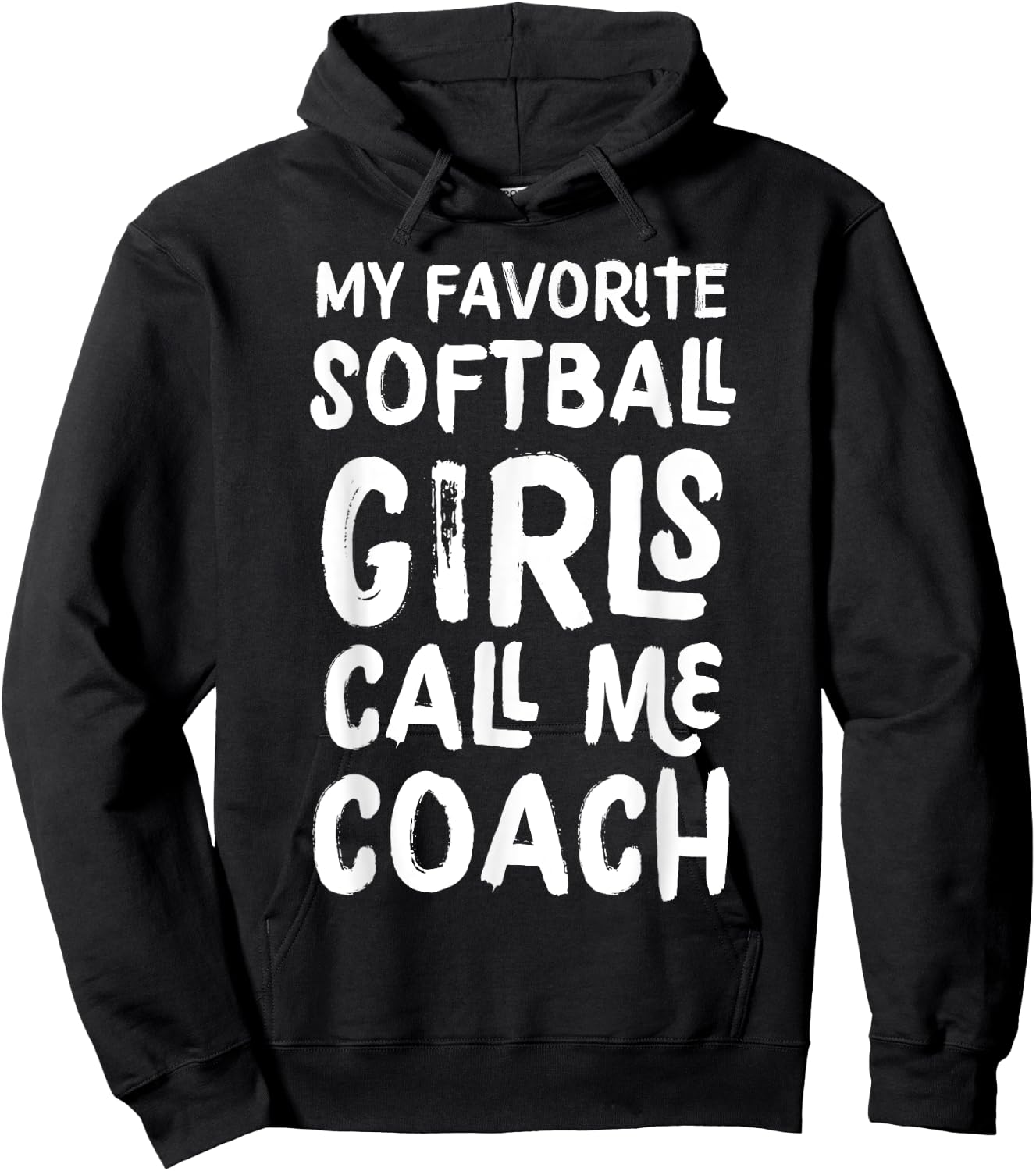 My Favorite Softball Girls Call Me Coach Funny Hoodie - Hoodie | Black