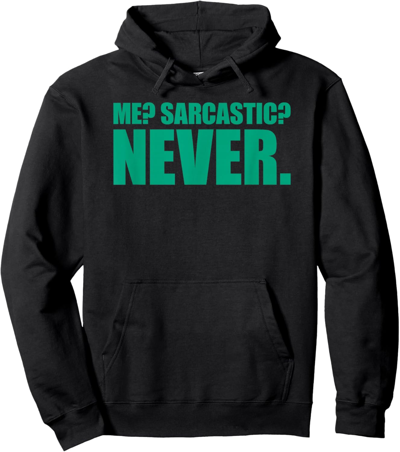 Me Sarcastic Never Hoodie - Hoodie | Black