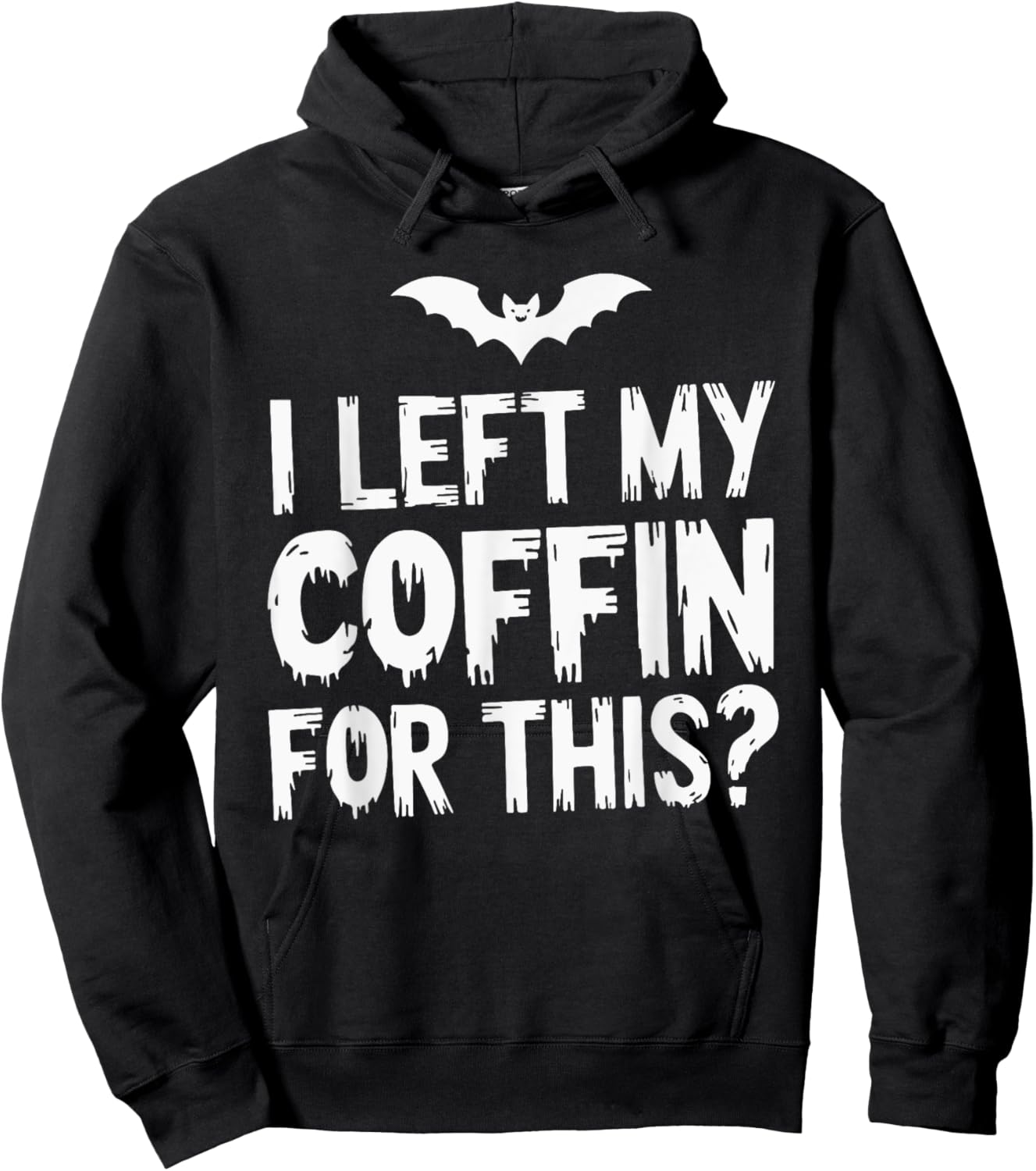 I Left My Coffin For This? Hoodie - Hoodie | Black