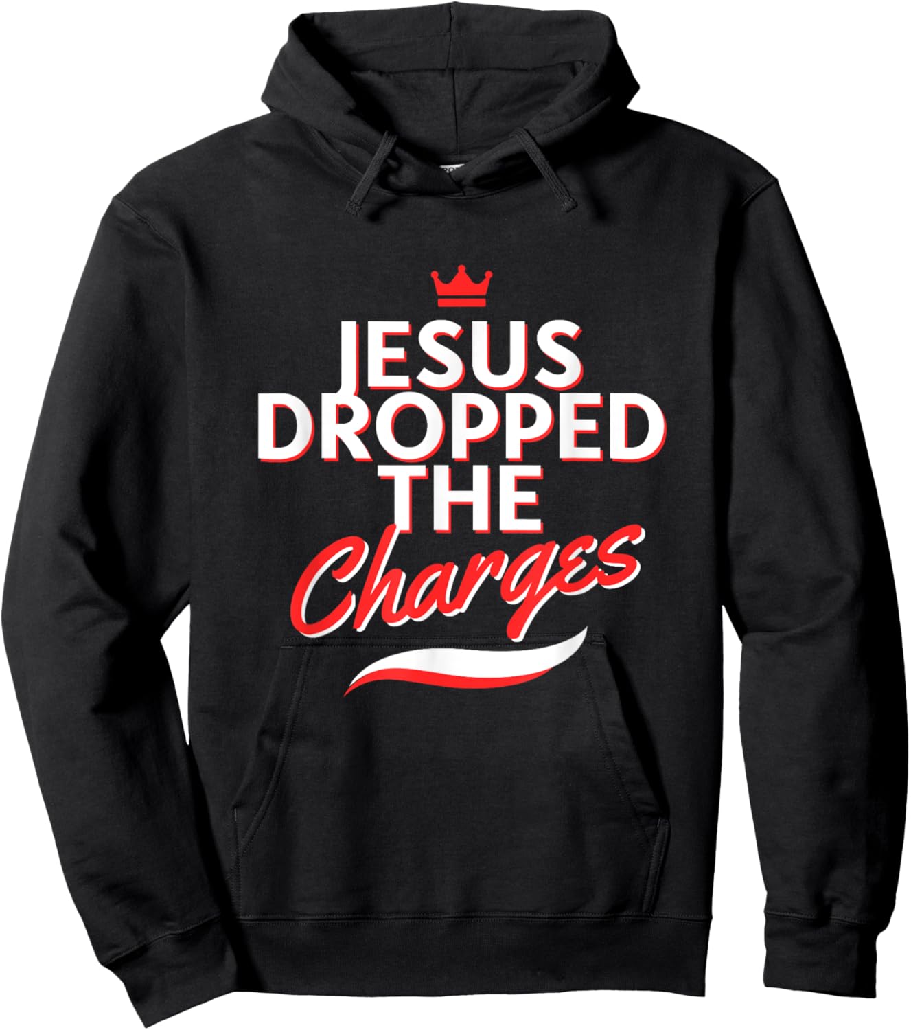 The Official But Jesus Dropped The Charges (Crown Version) Hoodie - Hoodie | Black