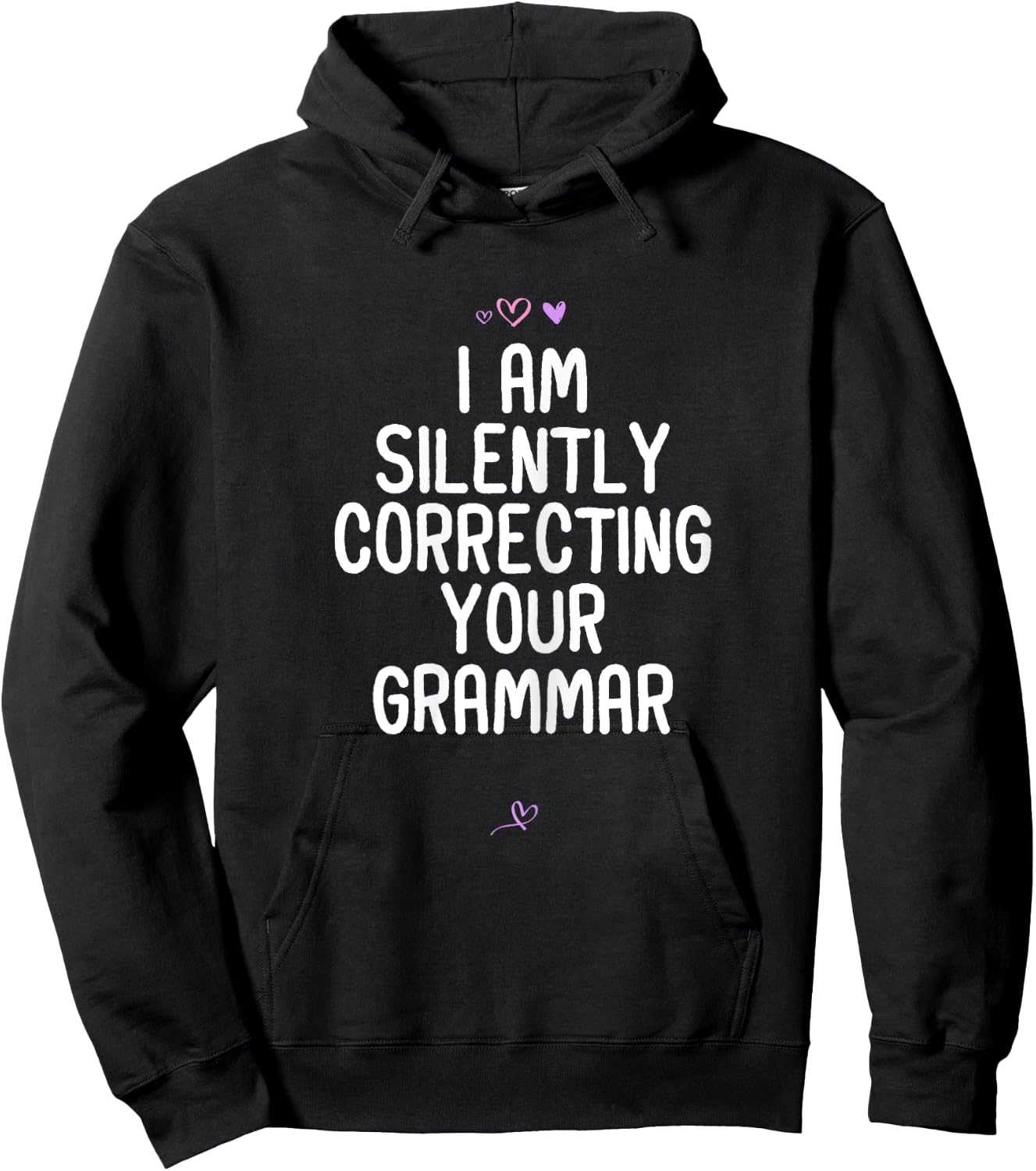 Funny I Am Silently Correcting your Grammar Gift Friend Hoodie - Hoodie | Black