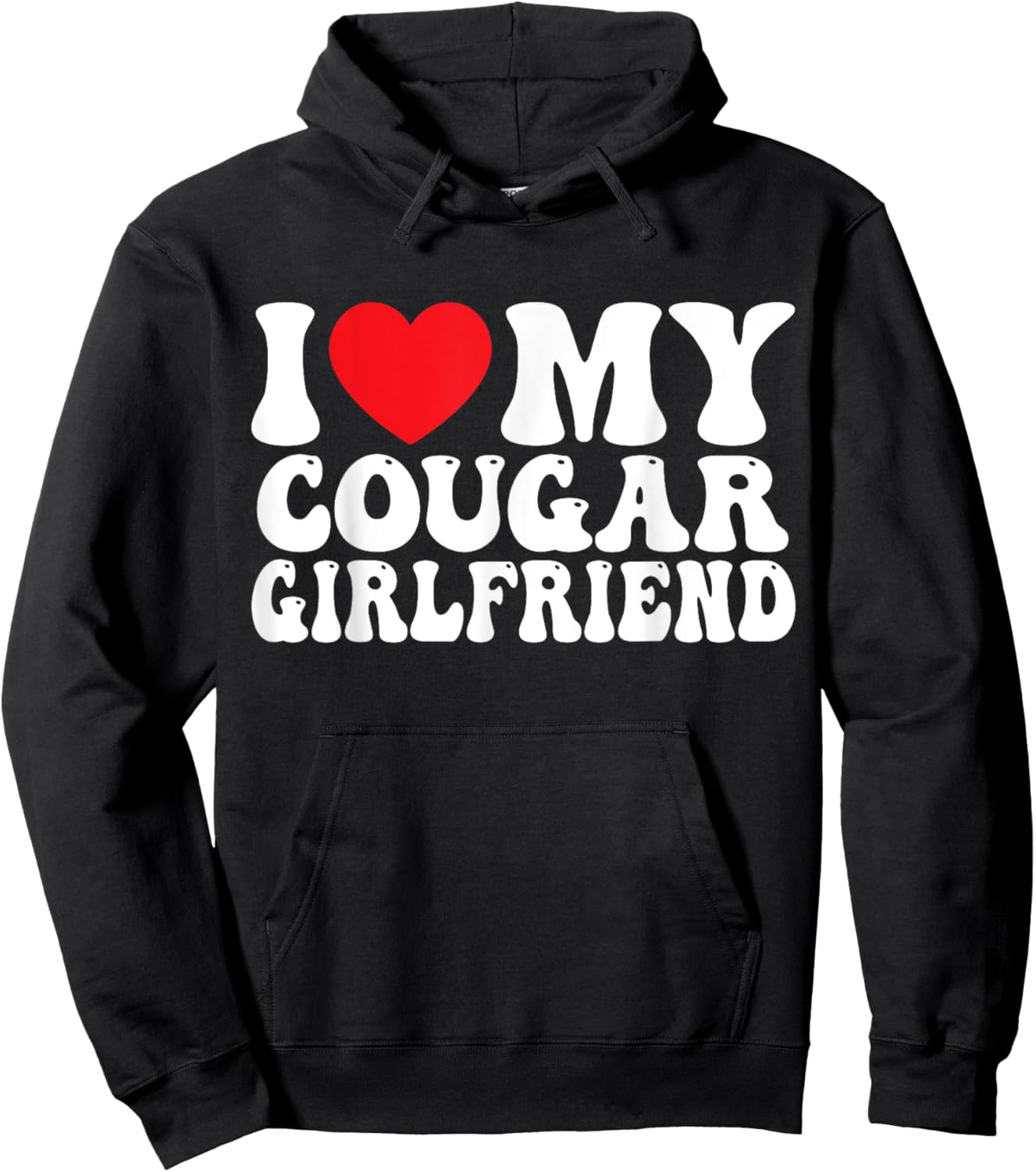 I Love My Cougar Girlfriend Hoodie - Hoodie | Black