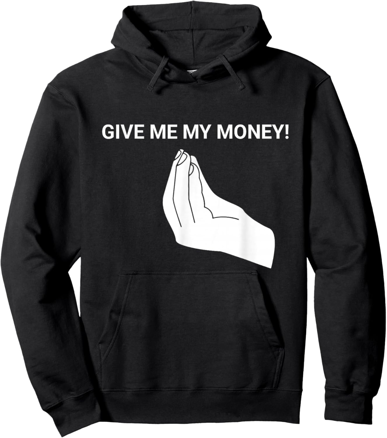 Give me My Money Funny Meme Hoodie - Hoodie | Black