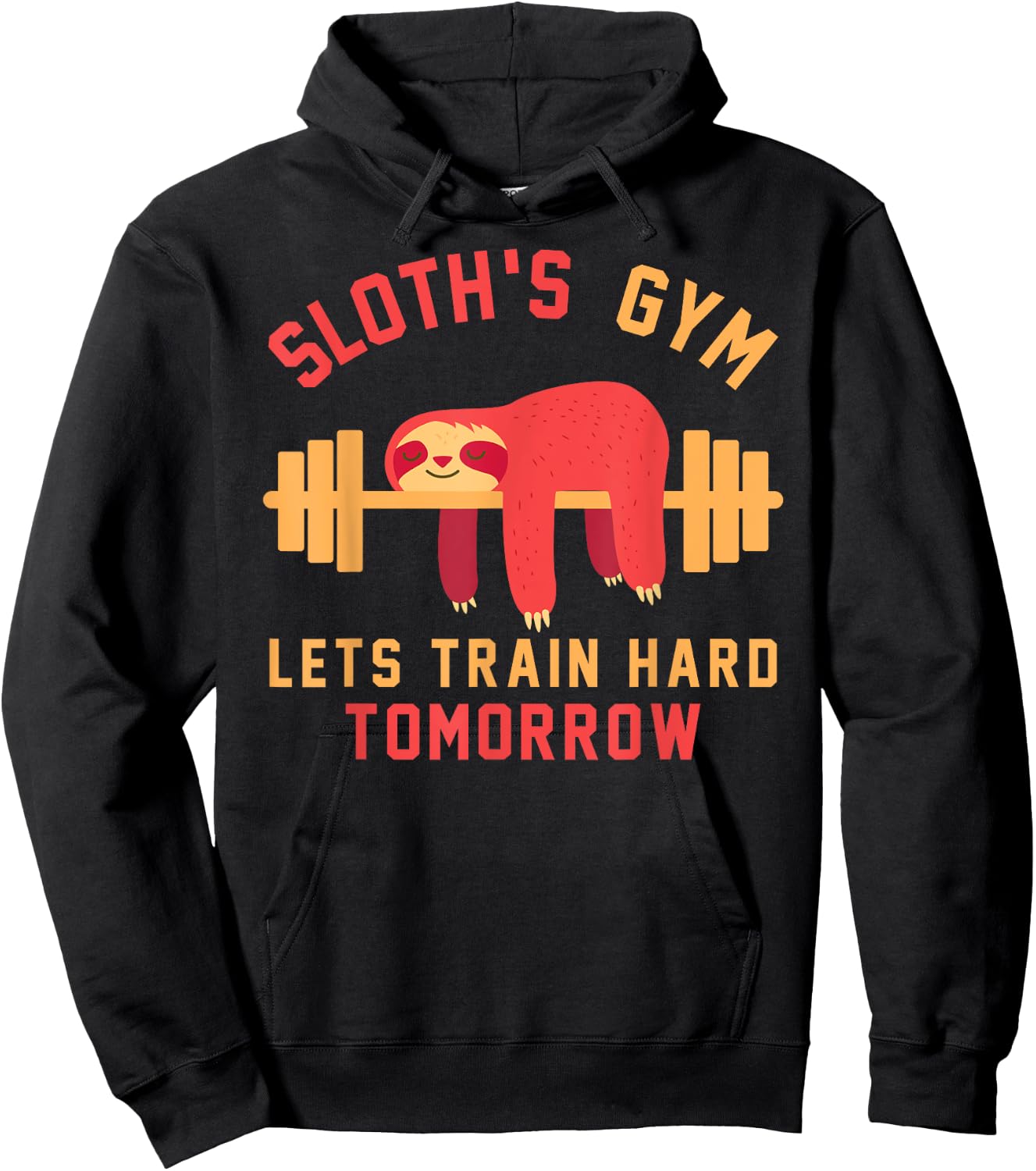 Sloths Gym Lets Train Hard Tomorrow Funny Cute Sloth Gift Hoodie - Hoodie | Black