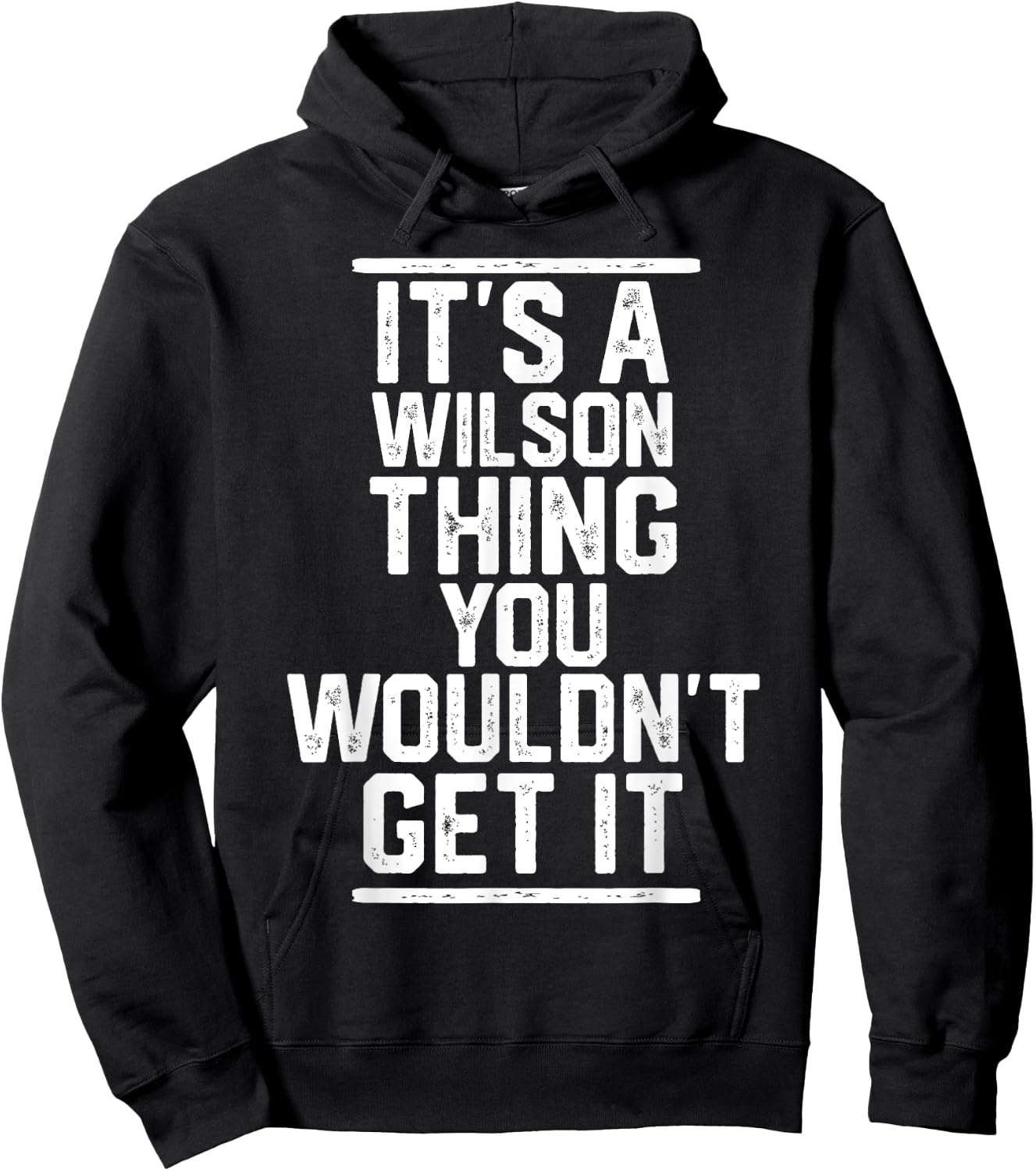 It's a Wilson Thing You Wouldn't Get It Hoodie - Hoodie | Black