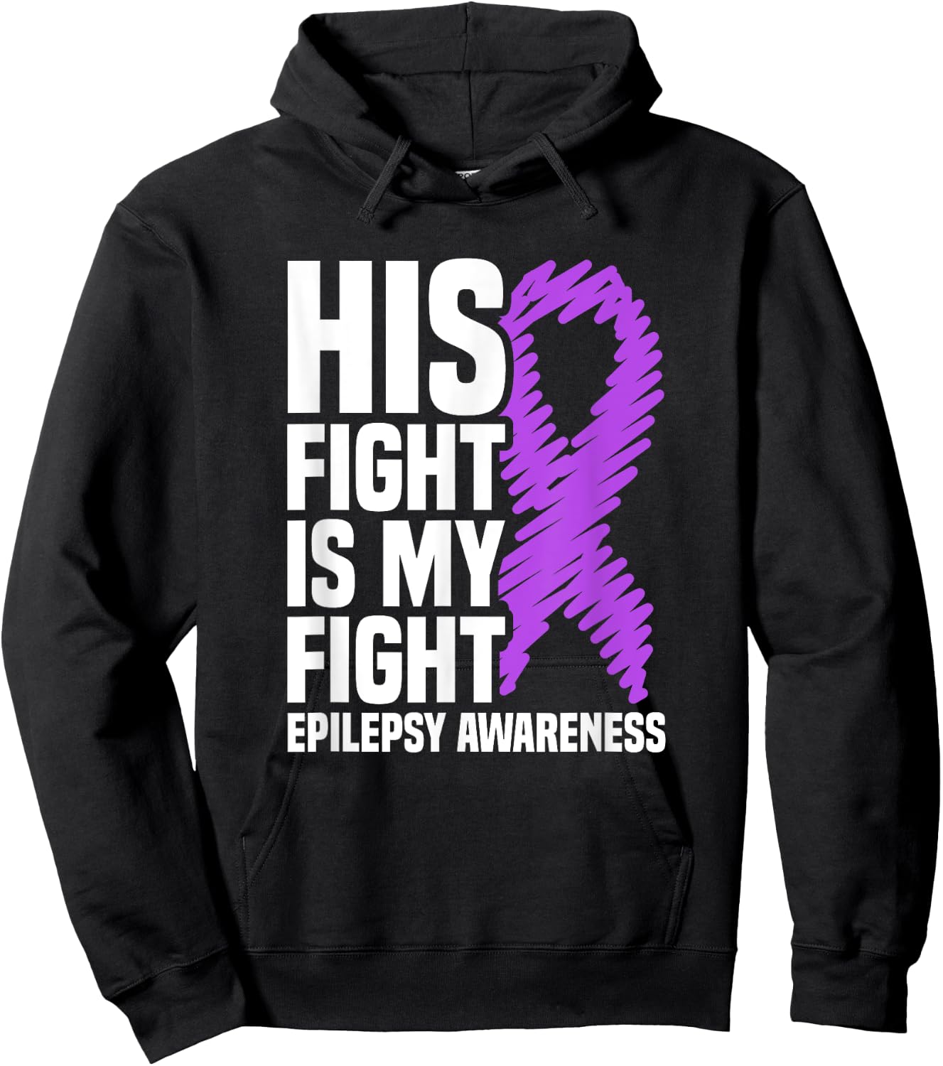 His Fight Is My Fight Purple Ribbon Epilepsy Awareness Hoodie - Hoodie | Black