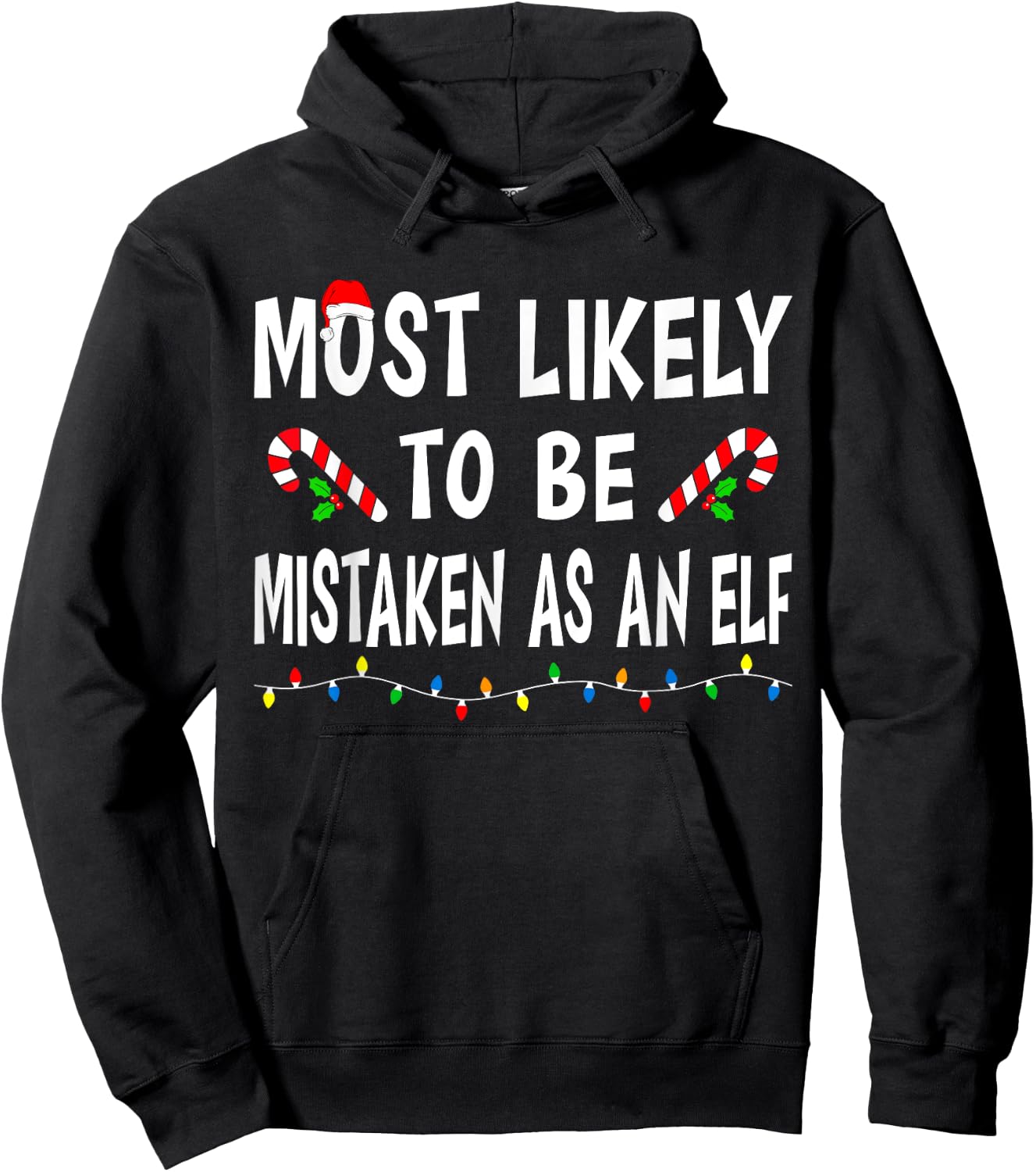 Most Likely To Be Mistaken As An Elf Funny Family Christmas Hoodie - Hoodie | Black