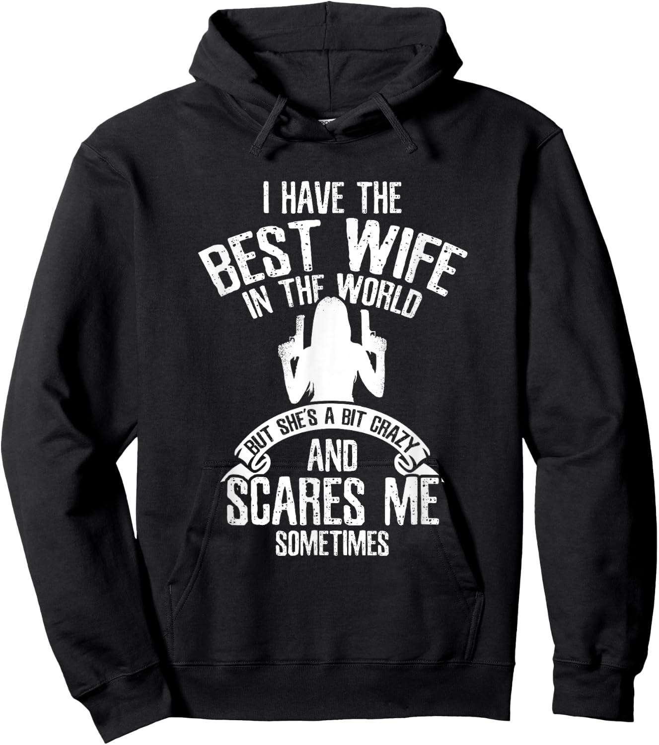 I have the best Wife Humor Hoodie - Hoodie | Black